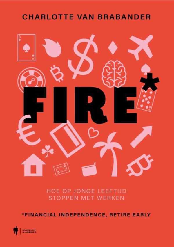 Cover van FIRE : hoe op jonge leeftijd stoppen met werken