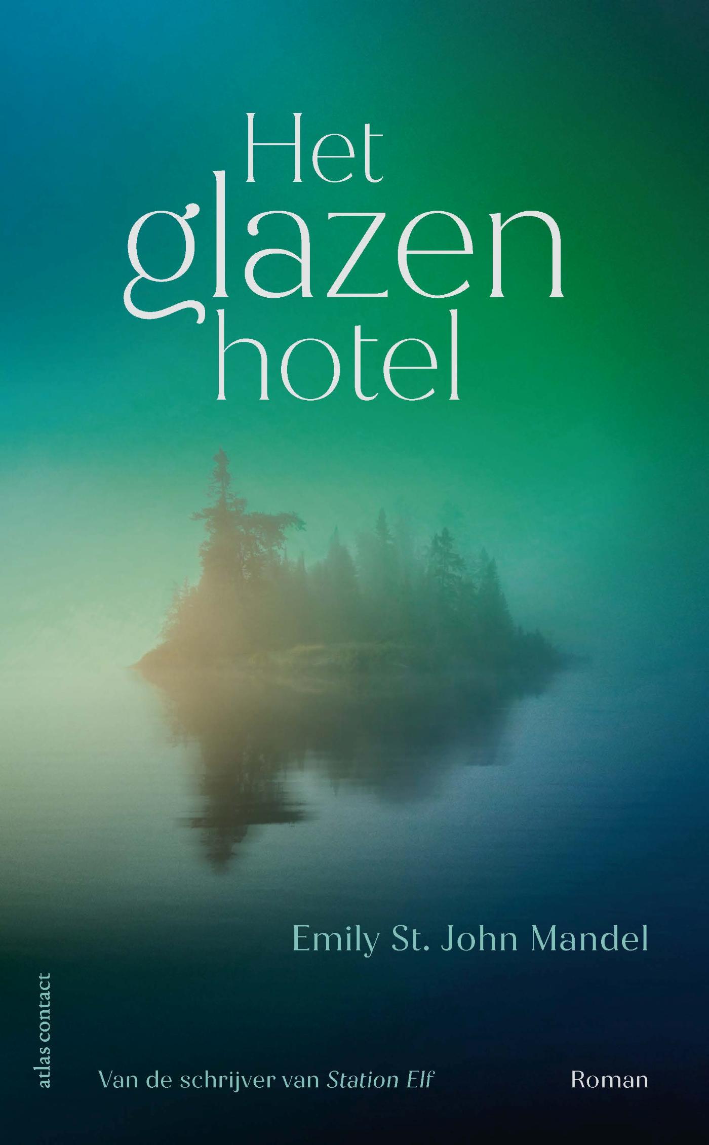 Cover van Het glazen hotel : roman