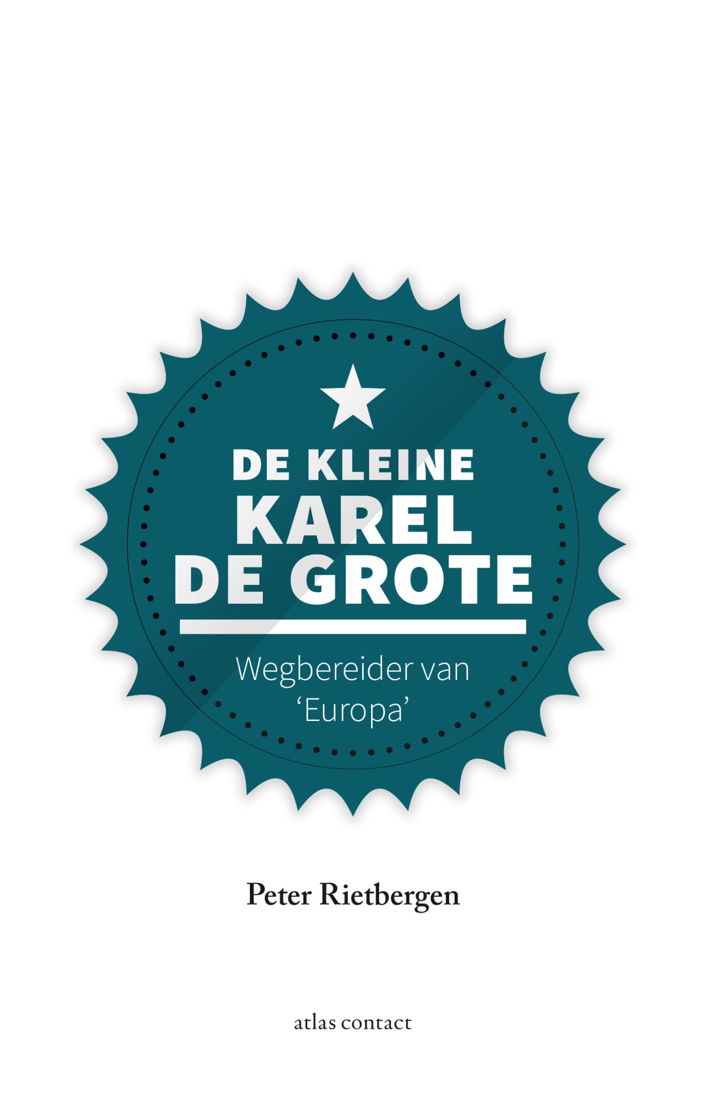 Cover van De kleine Karel de Grote : wegbereider van 'Europa'