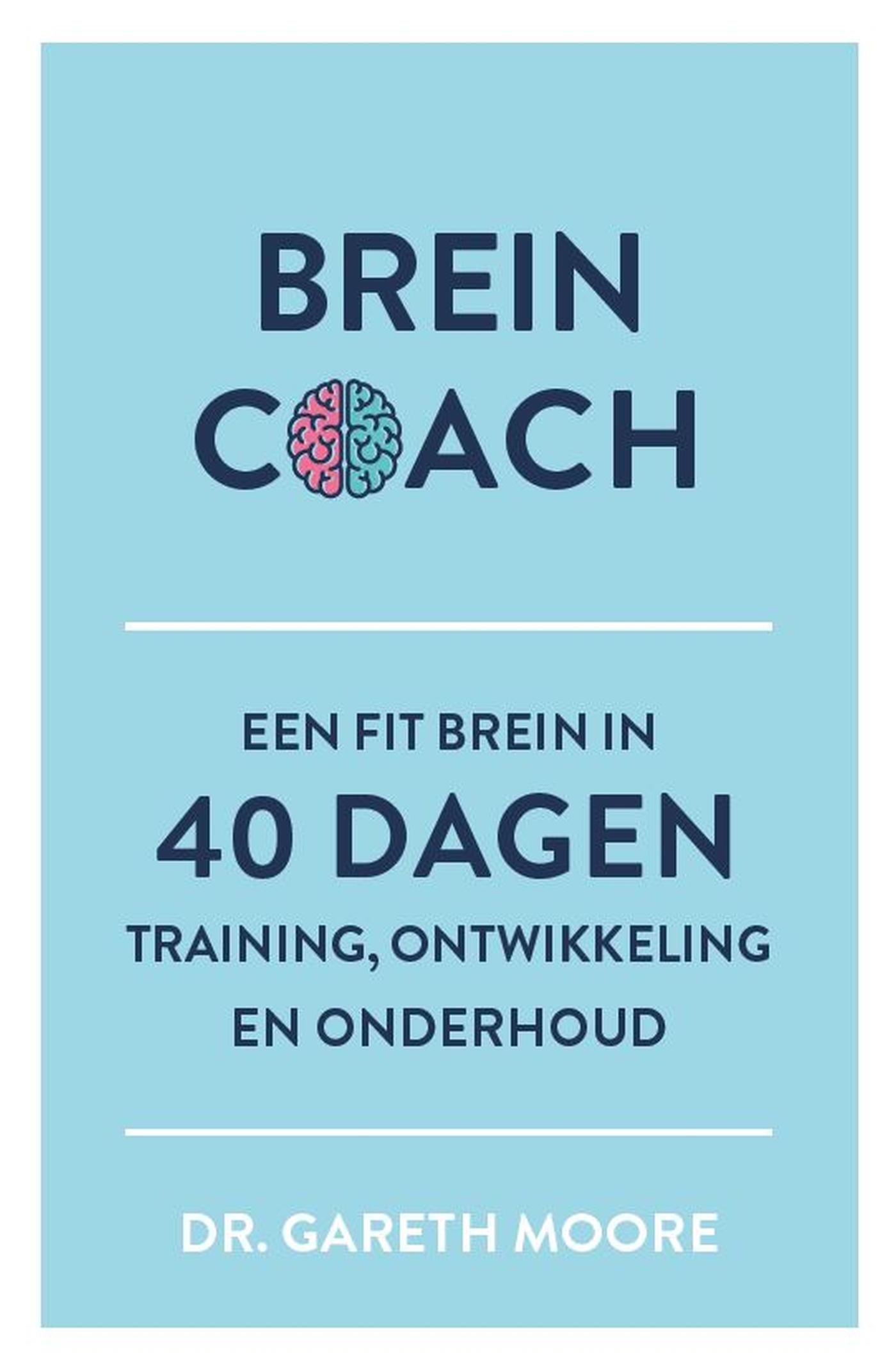 Cover van Breincoach : een fit brein in 40 dagen : training, ontwikkeling en onderhoud
