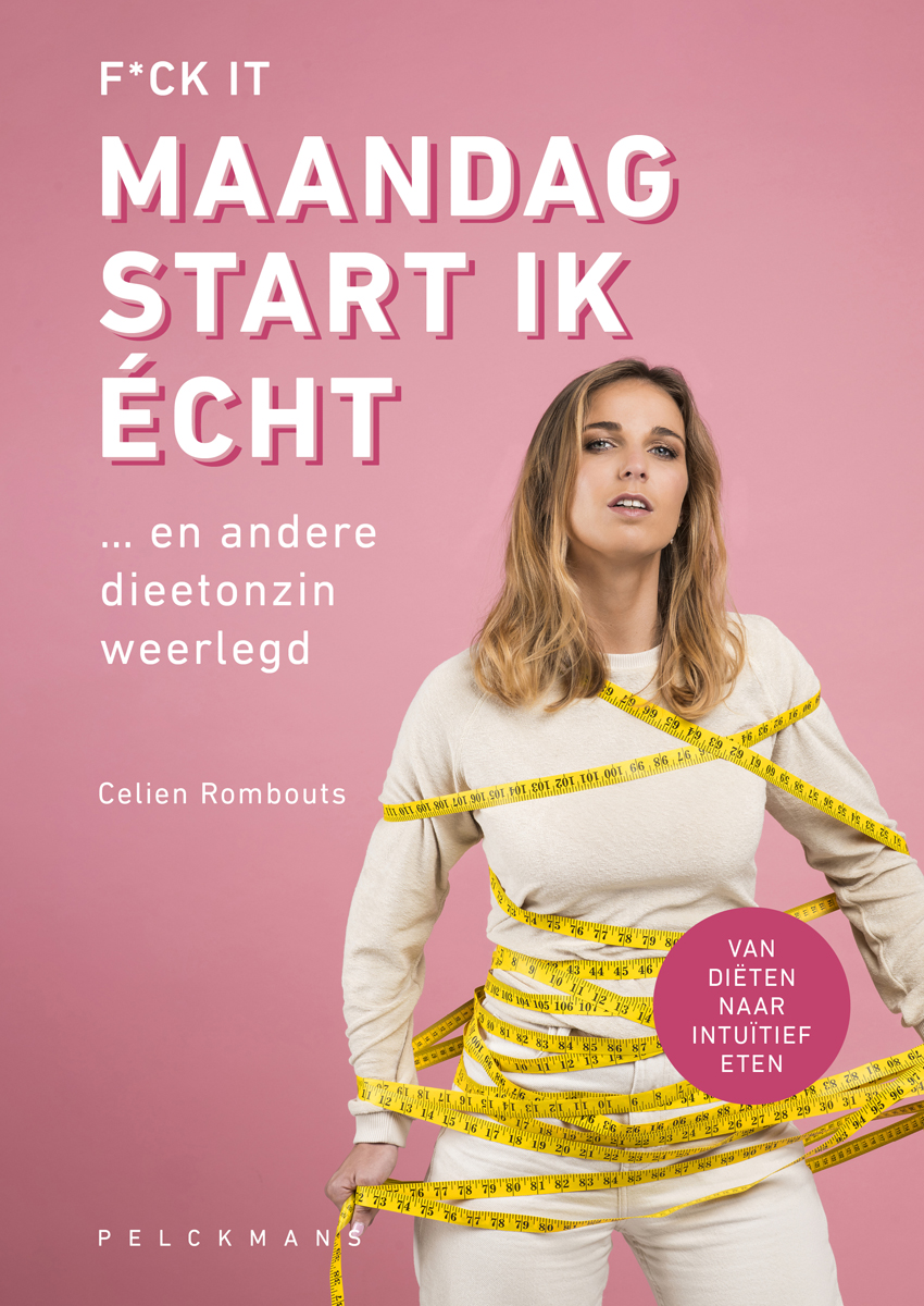 Cover van F*ck it, maandag start ik écht ... en andere dieetonzin weerlegd