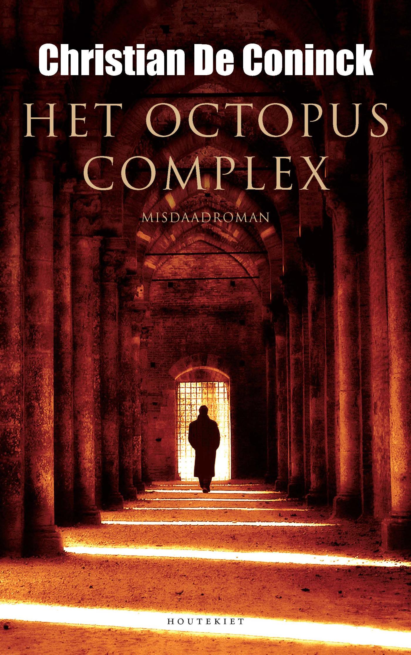 Cover van Het Octopuscomplex : misdaadroman