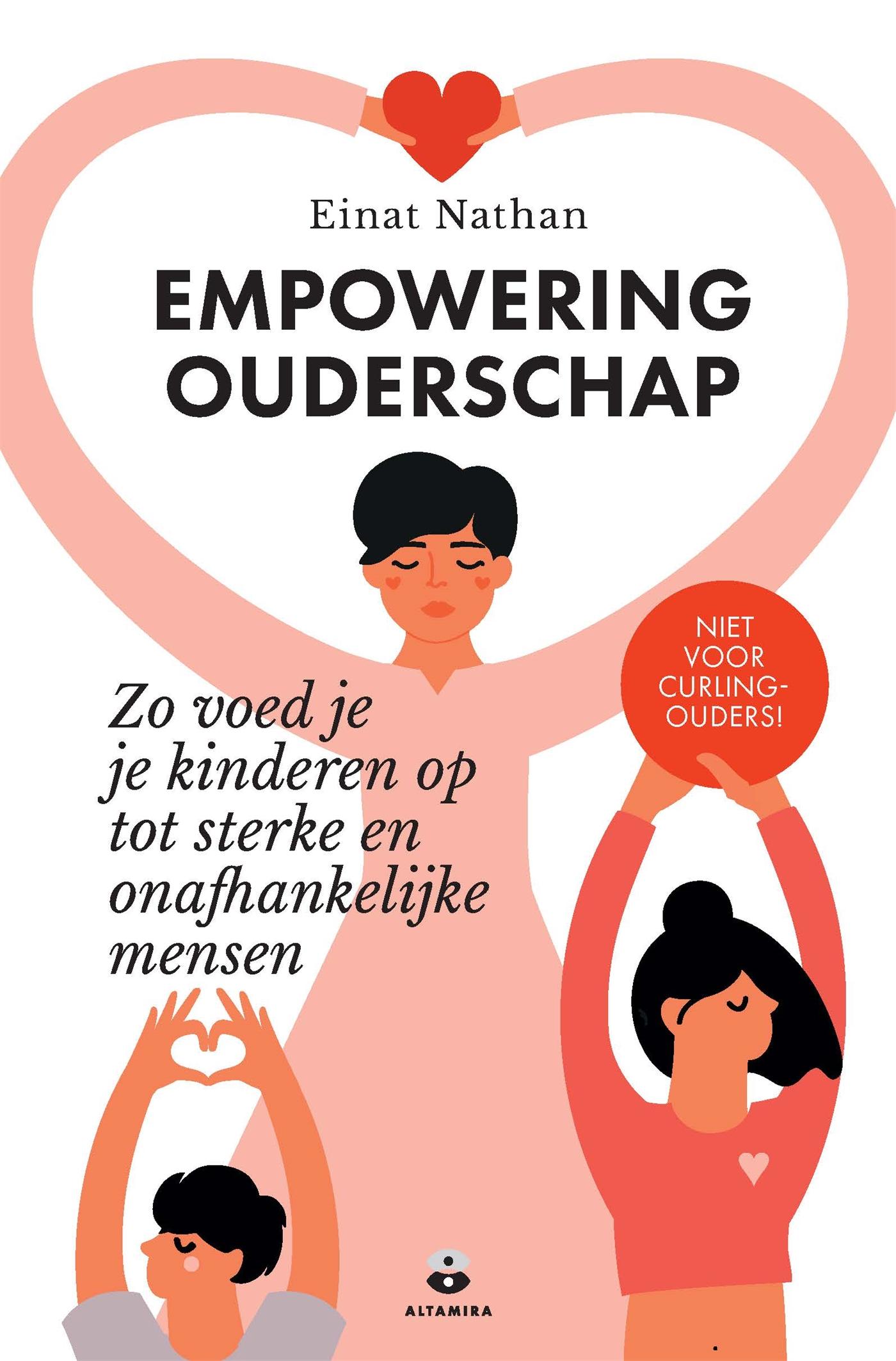 Cover van Empowering ouderschap : zo voed je je kinderen op tot sterke en onafhankelijke mensen