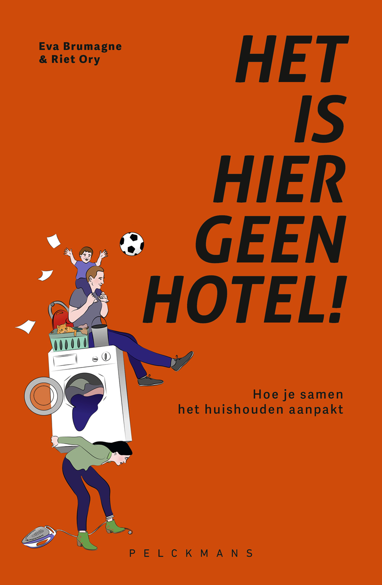 Cover of Het is hier geen hotel! : hoe je samen het huishouden aanpakt