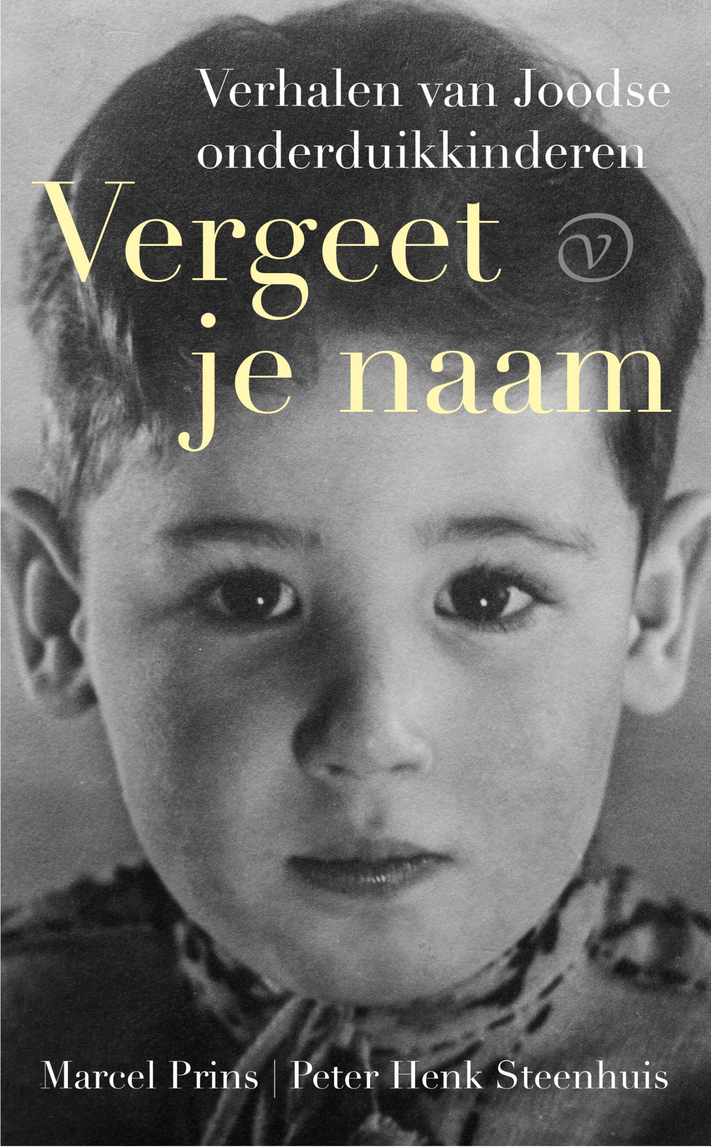 Cover van Vergeet je naam : verhalen van Joodse onderduikkinderen