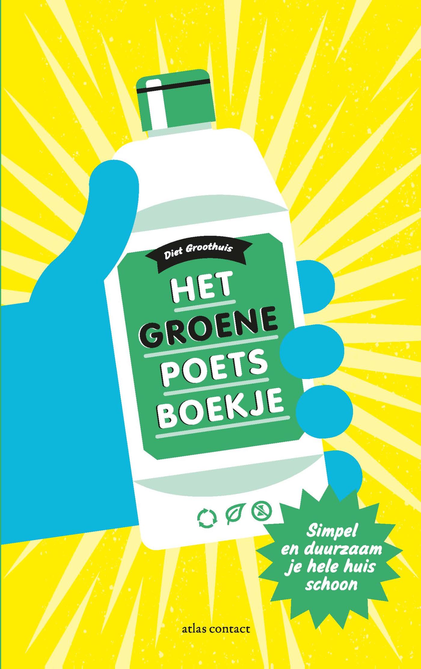 Cover of Het groene poetsboekje : simpel en duurzaam je hele huis schoon