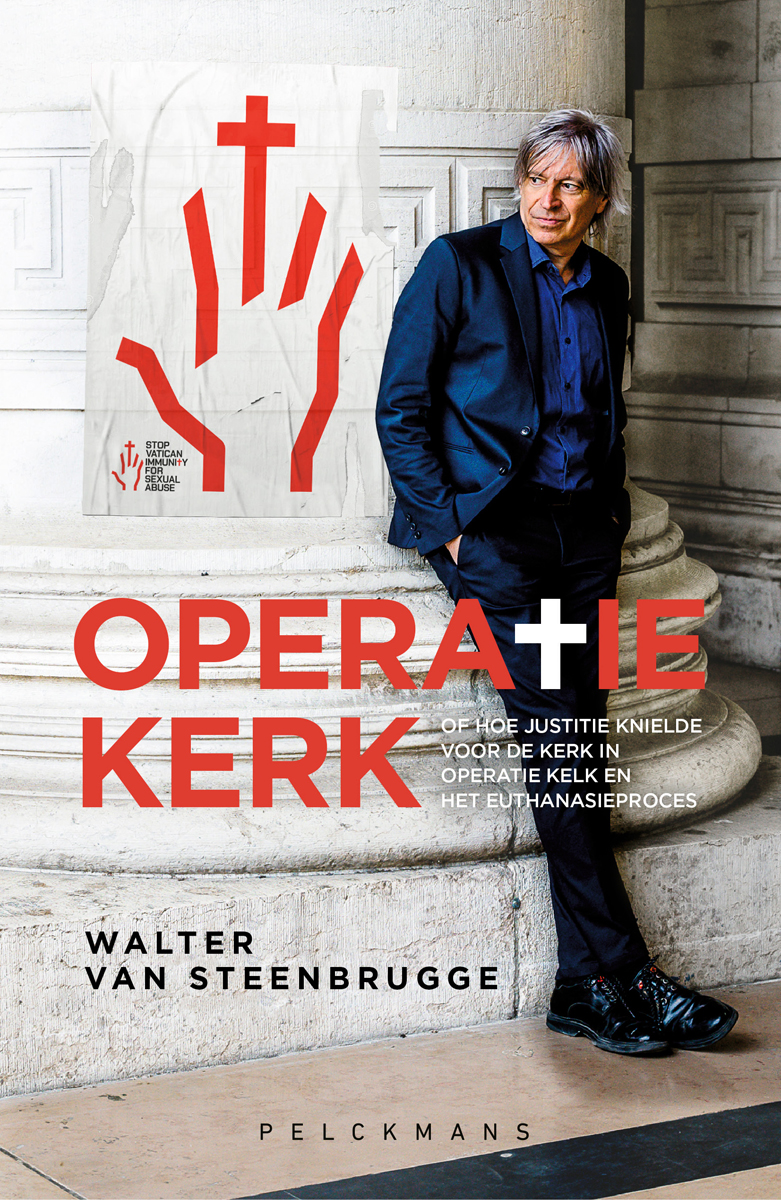 Cover van Operatie kerk, of Hoe justitie knielde voor de kerk in Operatie Kelk en het euthanasieproces
