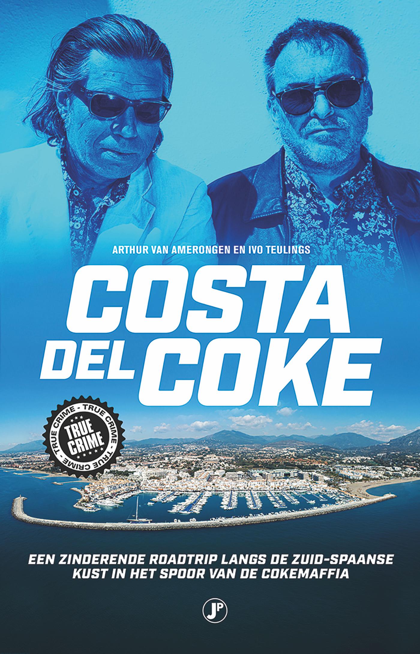 Cover van Costa del Coke : een zinderende roadtrip langs de Zuid-Spaanse kust in het spoor van de cokemaffia