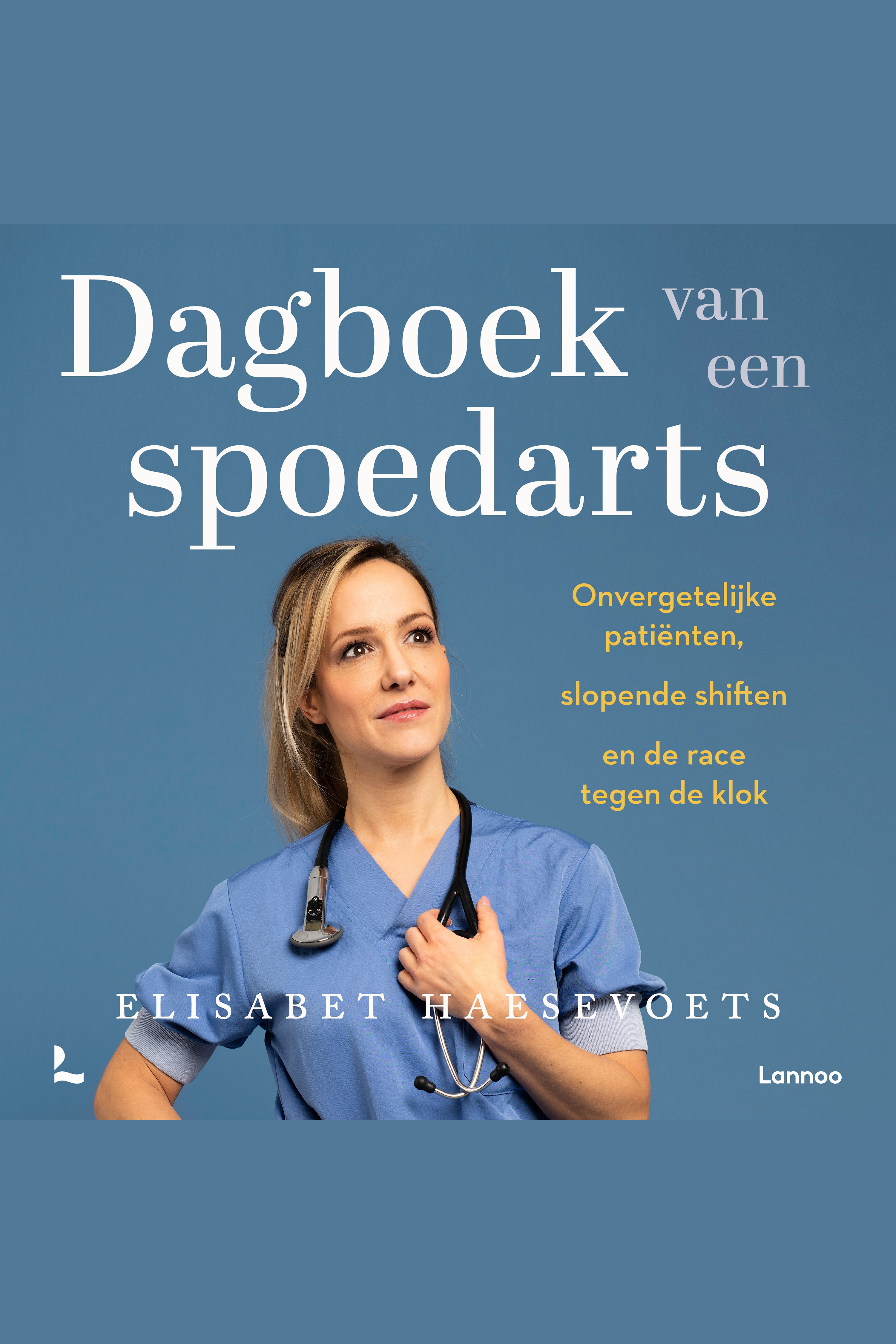 Cover van Dagboek van een spoedarts : onvergetelijke patiënten, slopende shiften en de race tegen de klok