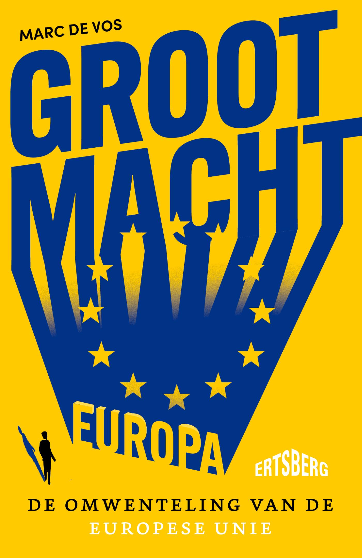 Cover van Grootmacht Europa : de omwenteling van de Europese Unie
