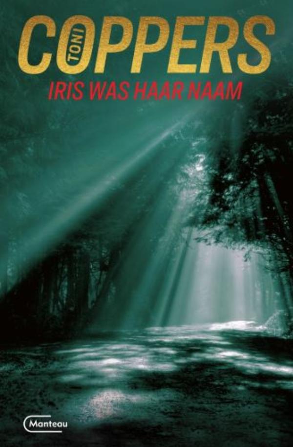 Cover van Iris was haar naam : een Liese Meerhout-thriller