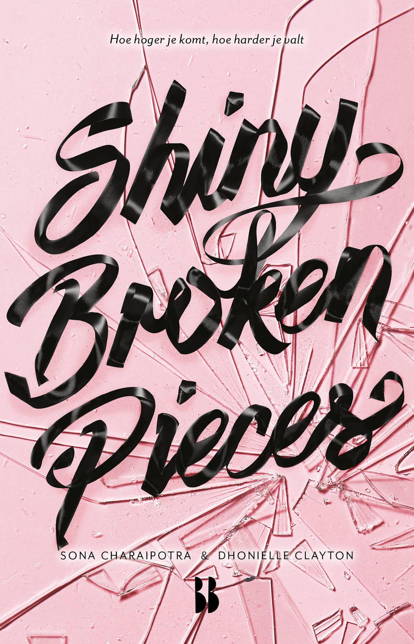 Cover van Shiny broken pieces : hoe hoger je komt, hoe harder je valt