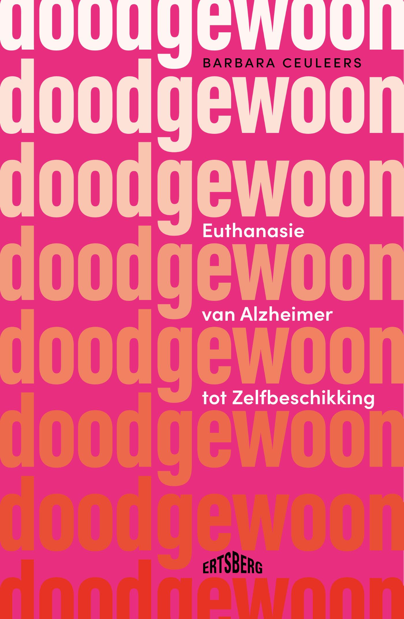 Couverture de Doodgewoon : euthanasie van Alzheimer tot zelfbeschikking