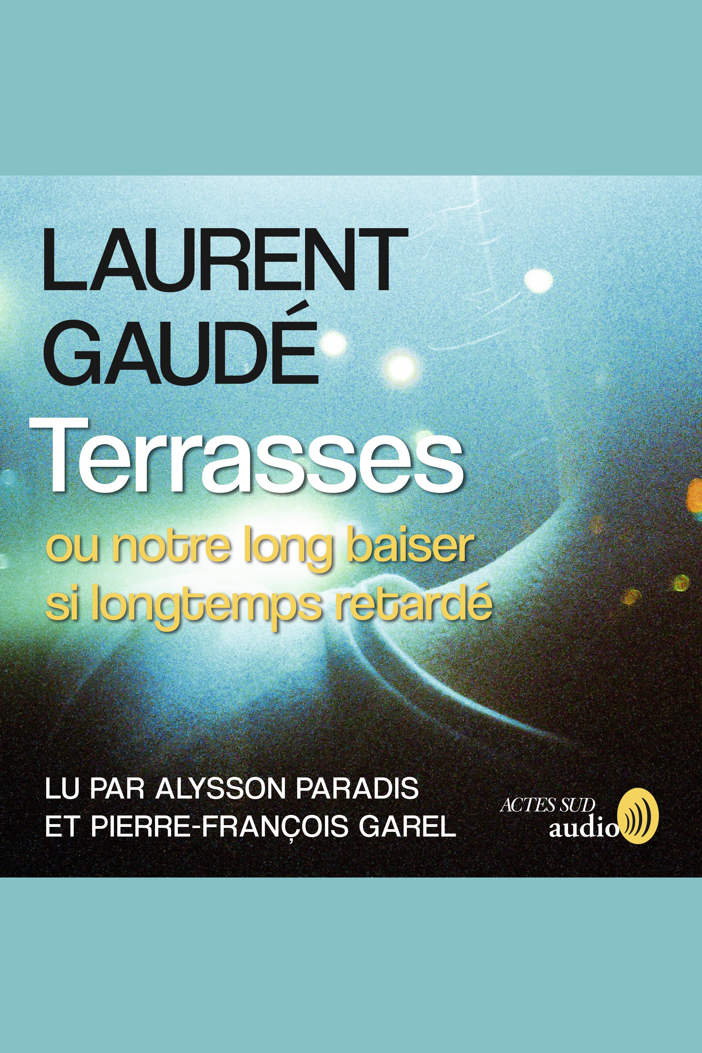 Cover van Terrasses, ou Notre long baiser si longtemps retardé