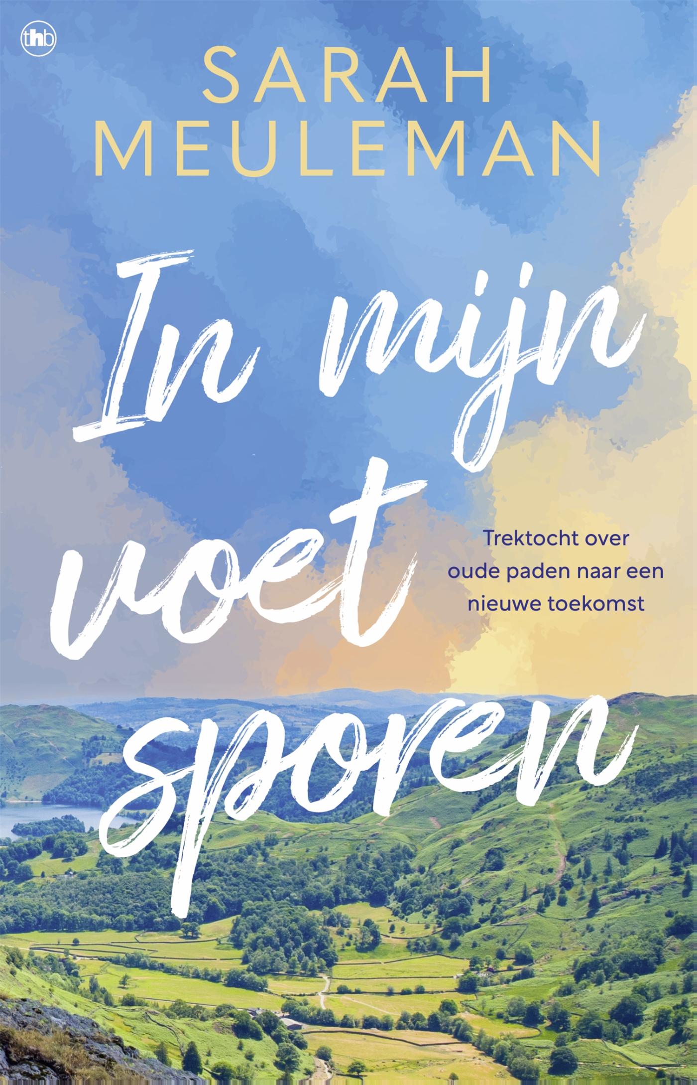 Cover van In mijn voetsporen : trektocht over oude paden naar een nieuwe toekomst