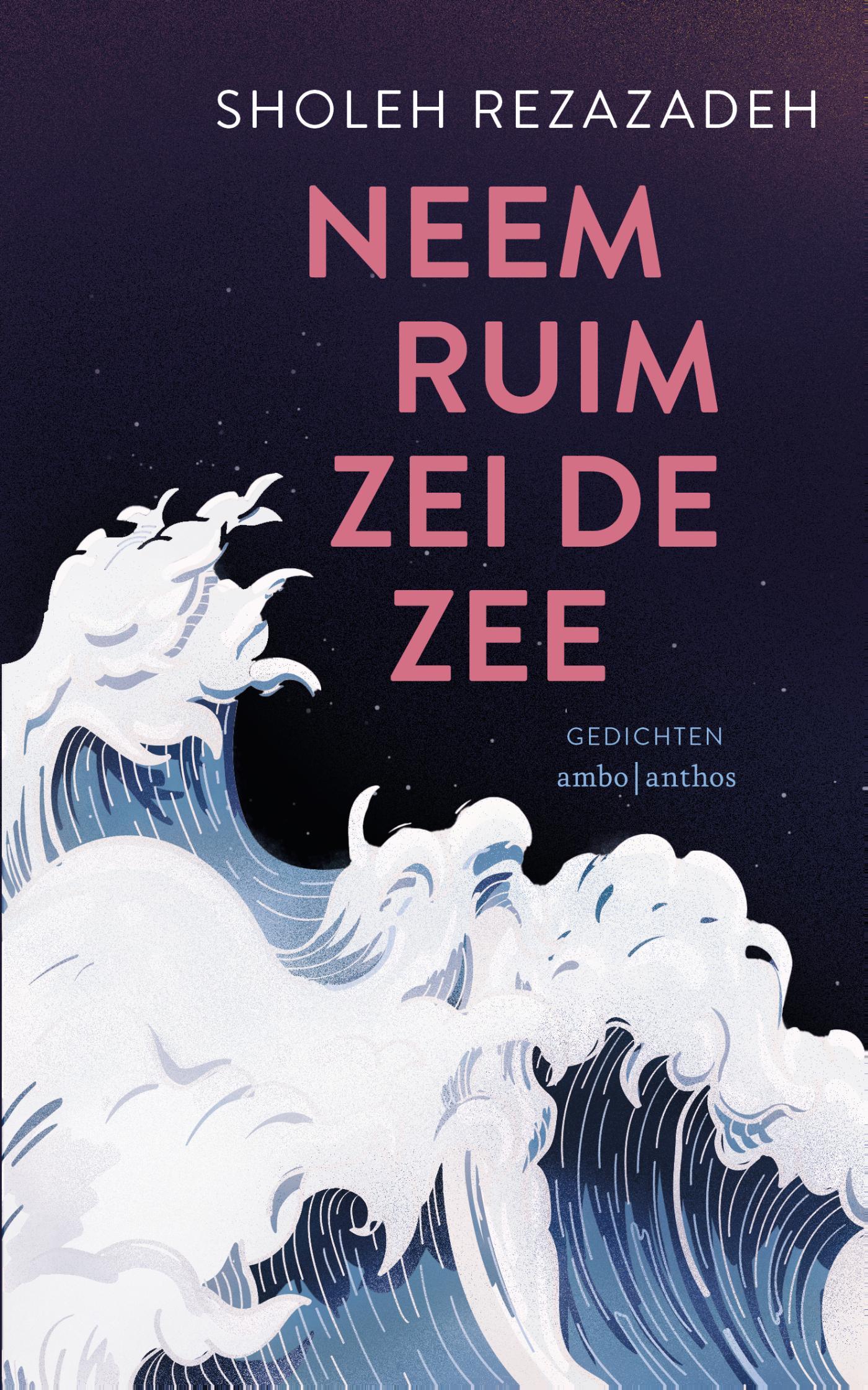Cover van Neem ruim zei de zee : gedichten