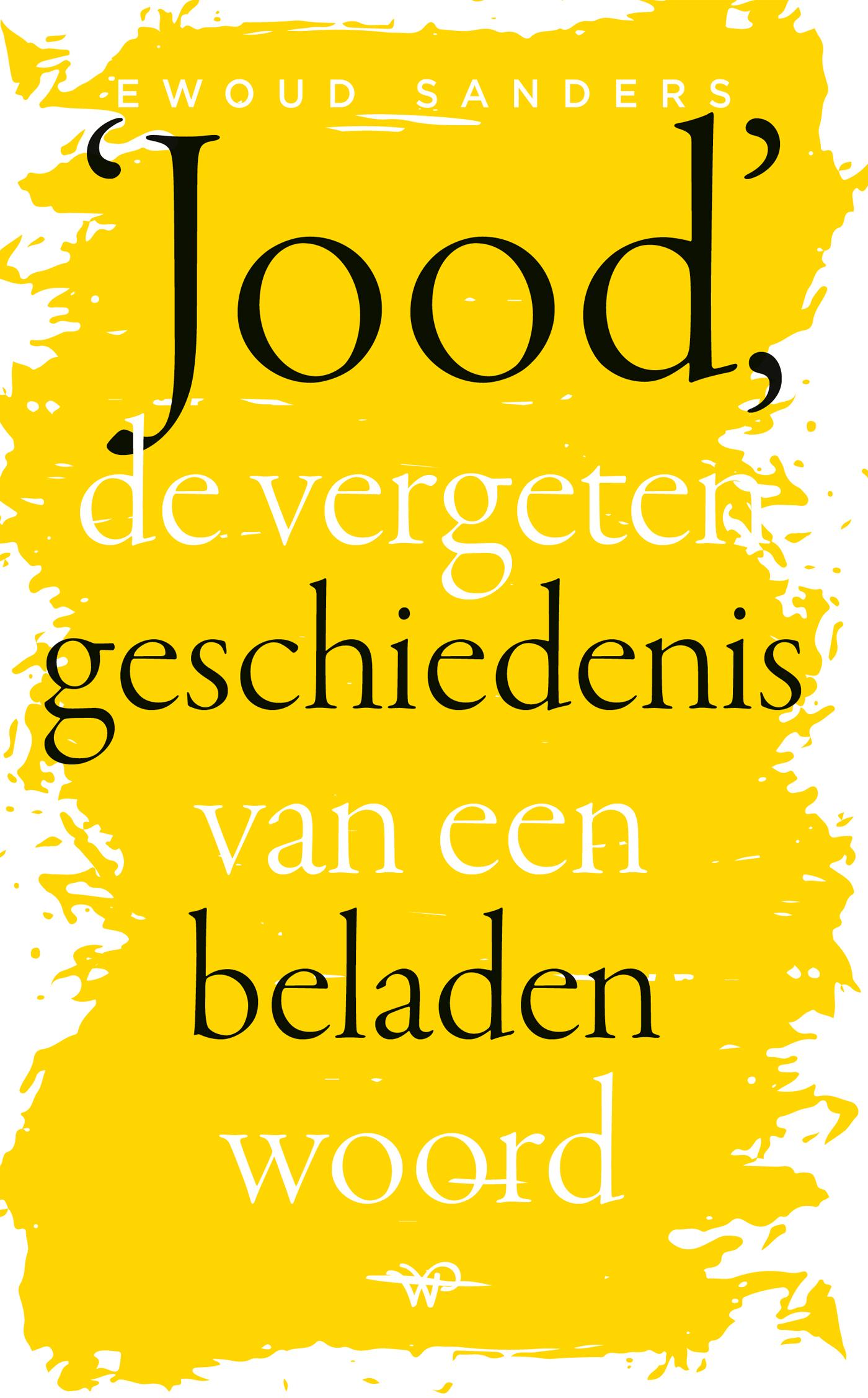 Cover van Jood, de vergeten geschiedenis van een beladen woord
