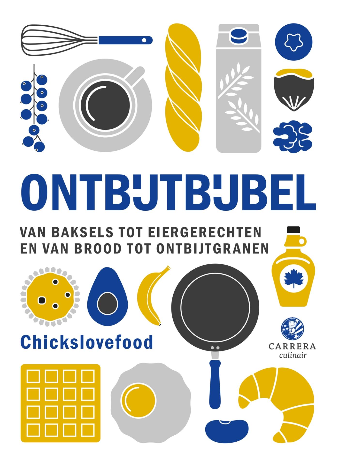 Cover van Ontbijtbijbel : van baksels tot eiergerechten en van brood tot ontbijtgranen