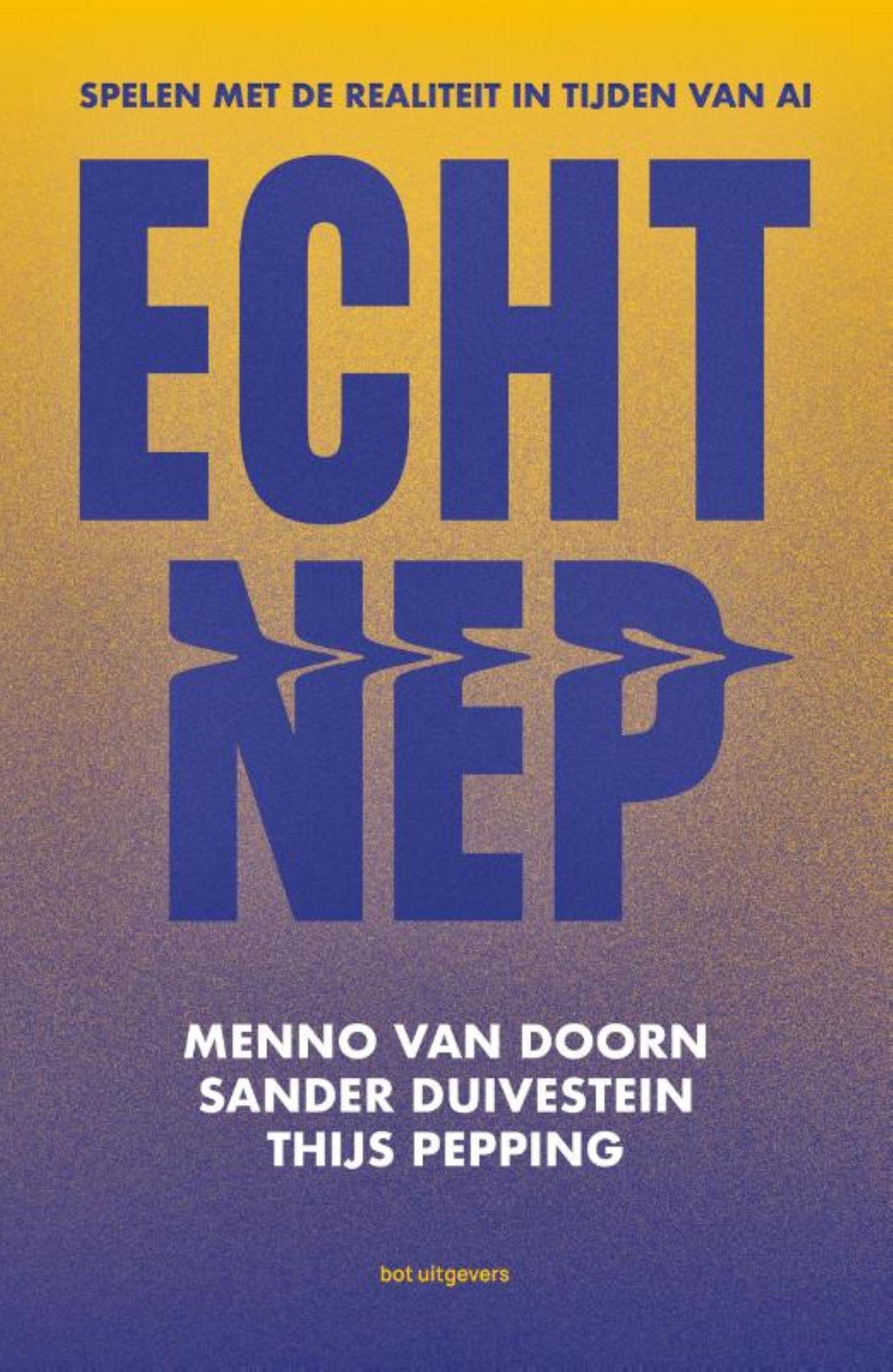 Cover van Echt nep : spelen met de realiteit in tijden van AI