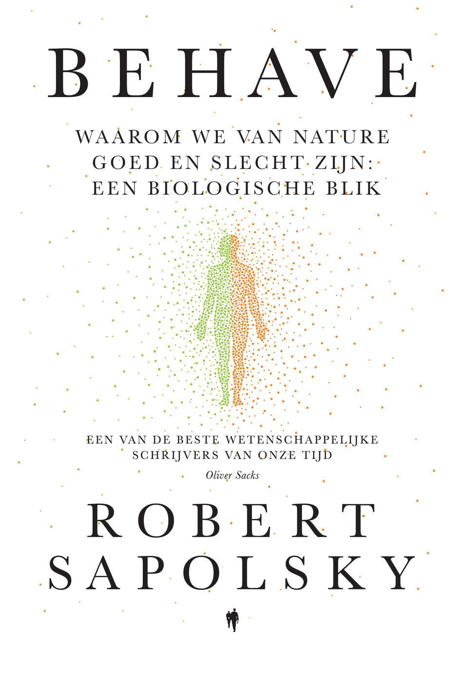 Cover van Behave : waarom we van nature goed en slecht zijn : een biologische blik