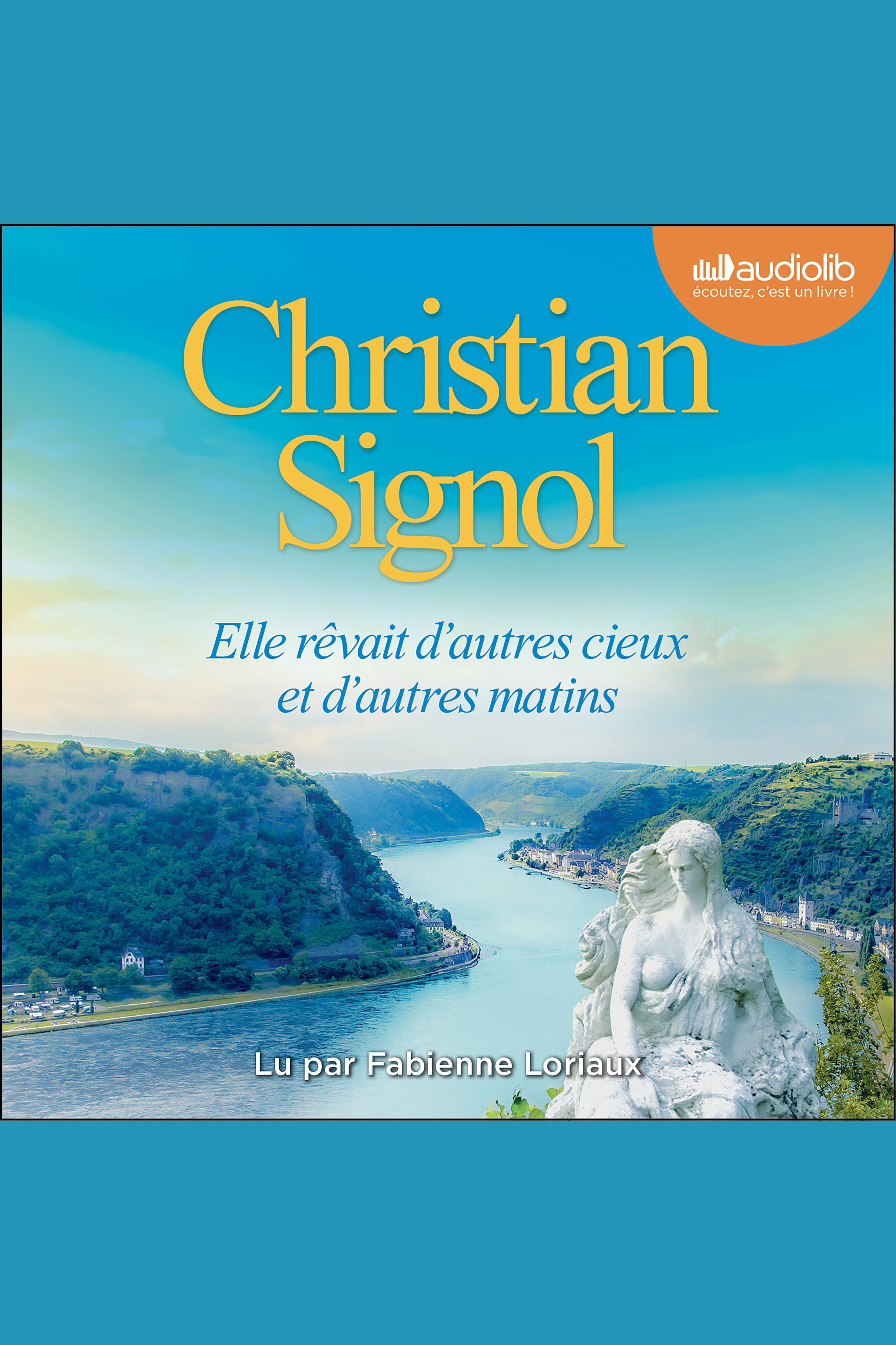 Elle rêvait d'autres cieux et d'autres matins : roman