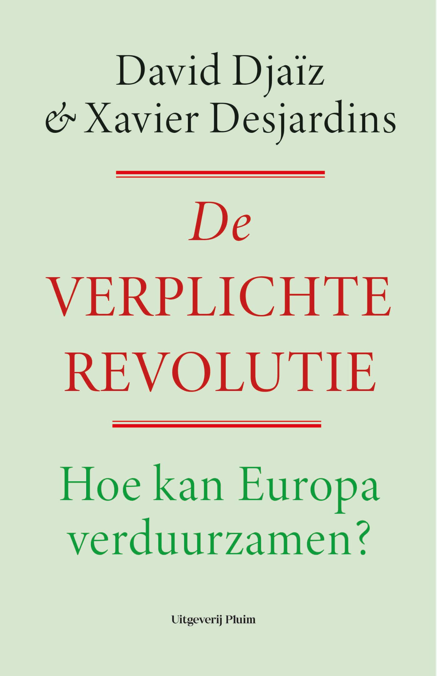 Cover van De verplichte revolutie : hoe kan Europa verduurzamen?
