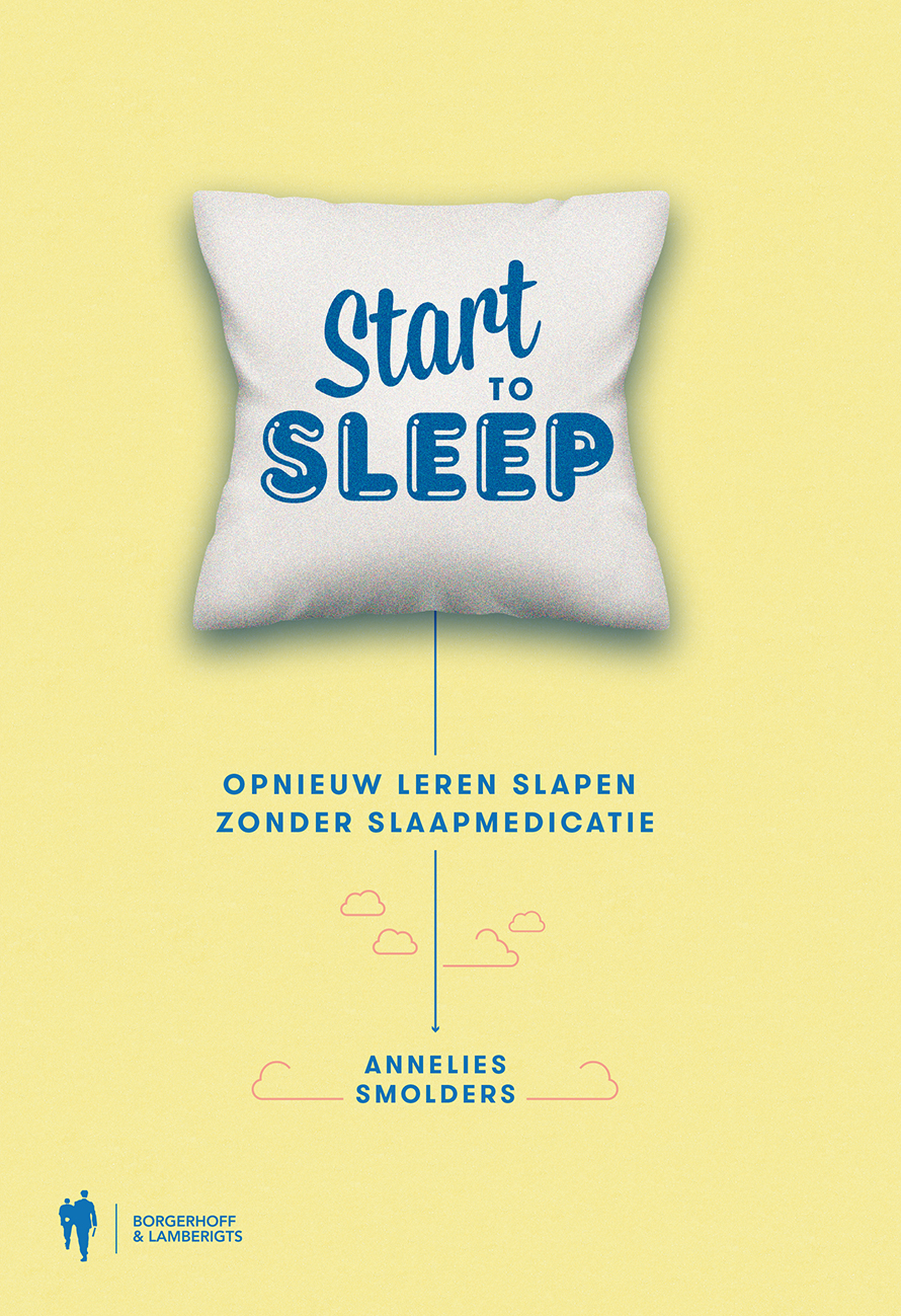 Cover van Start to sleep : leer (weer) slapen zonder medicatie en zonder kopzorgen