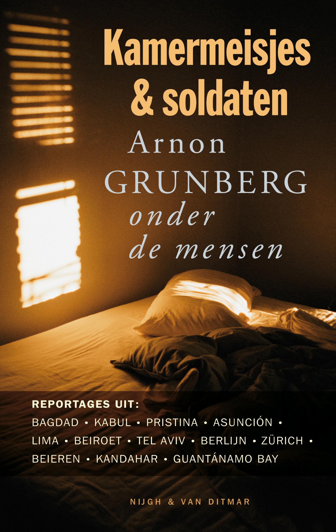 Cover van Kamermeisjes en soldaten : Arnon Grunberg onder de mensen
