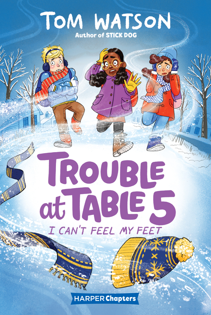 Trouble at Table 5 #4: I Can't Feel My Feet cover image