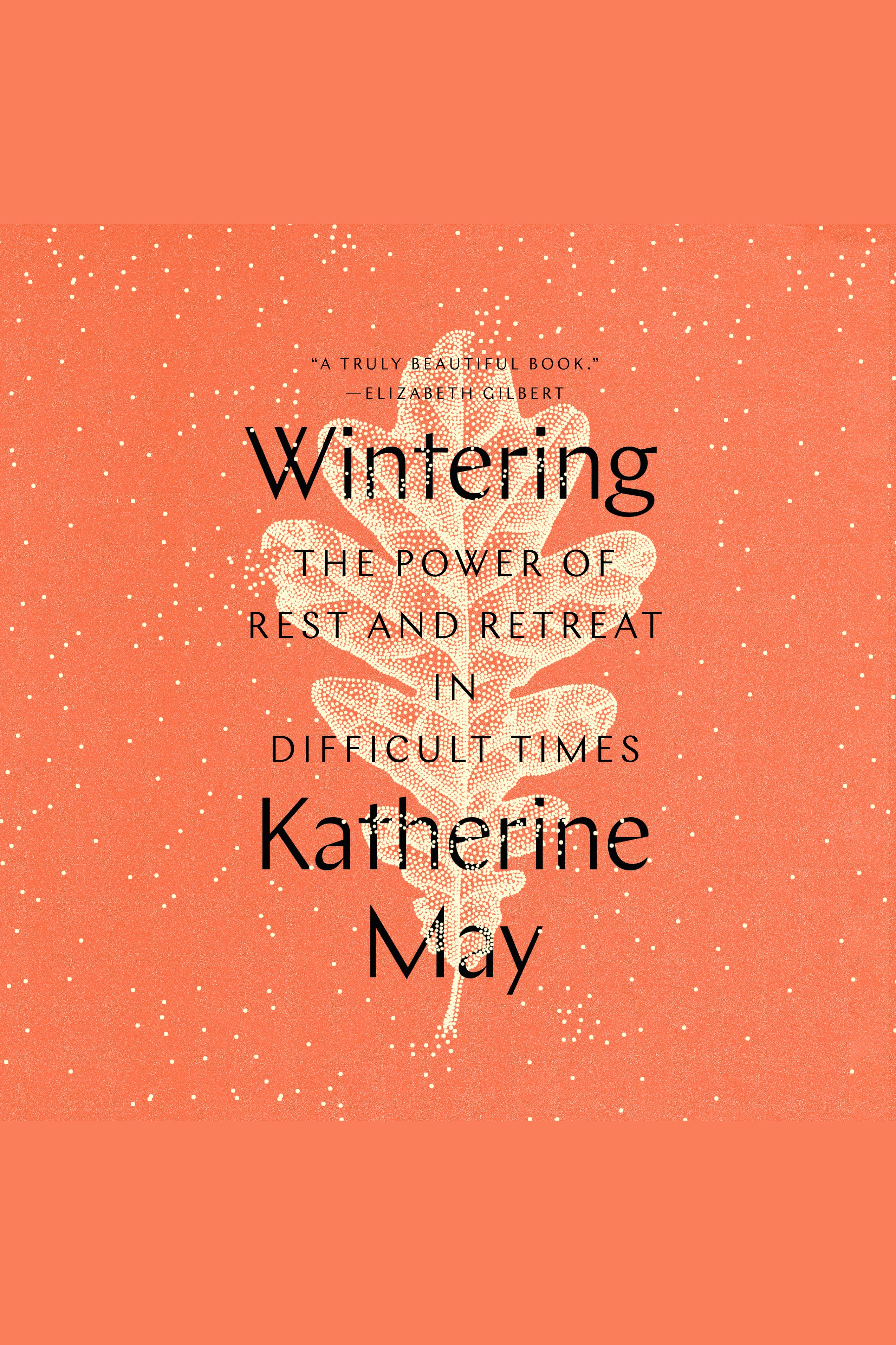 Wintering The Power of Rest and Retreat in Difficult Times cover image