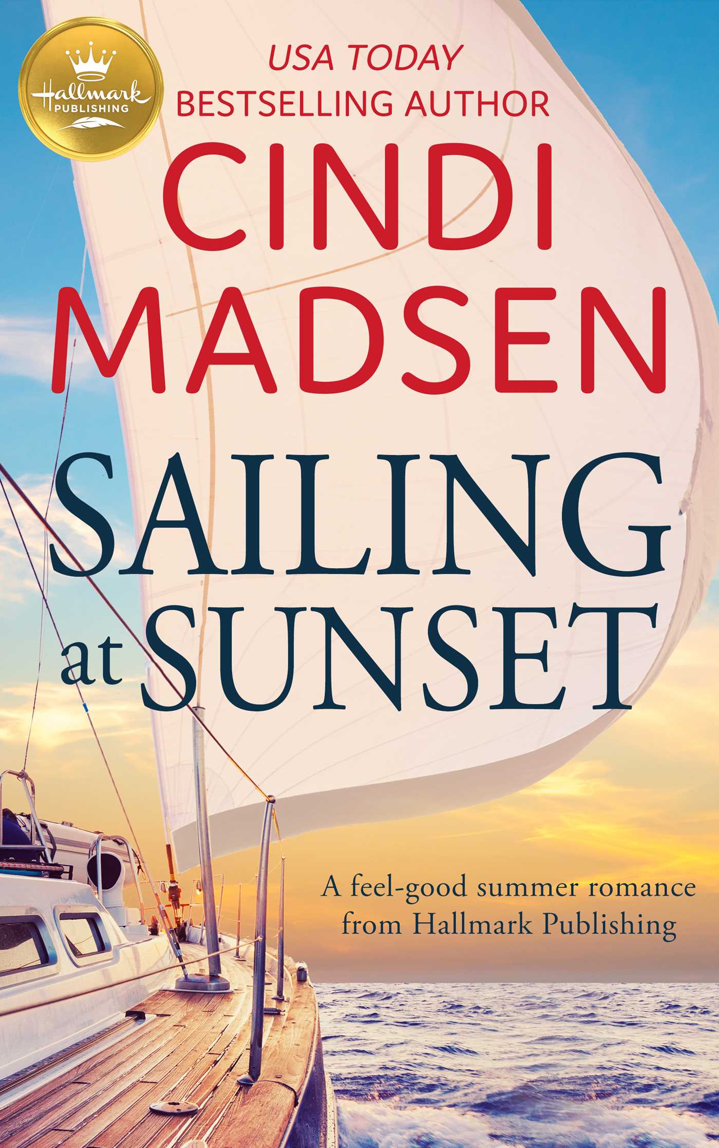 Cover image for Sailing at Sunset [electronic resource] : A feel-good romance from Hallmark Publishing