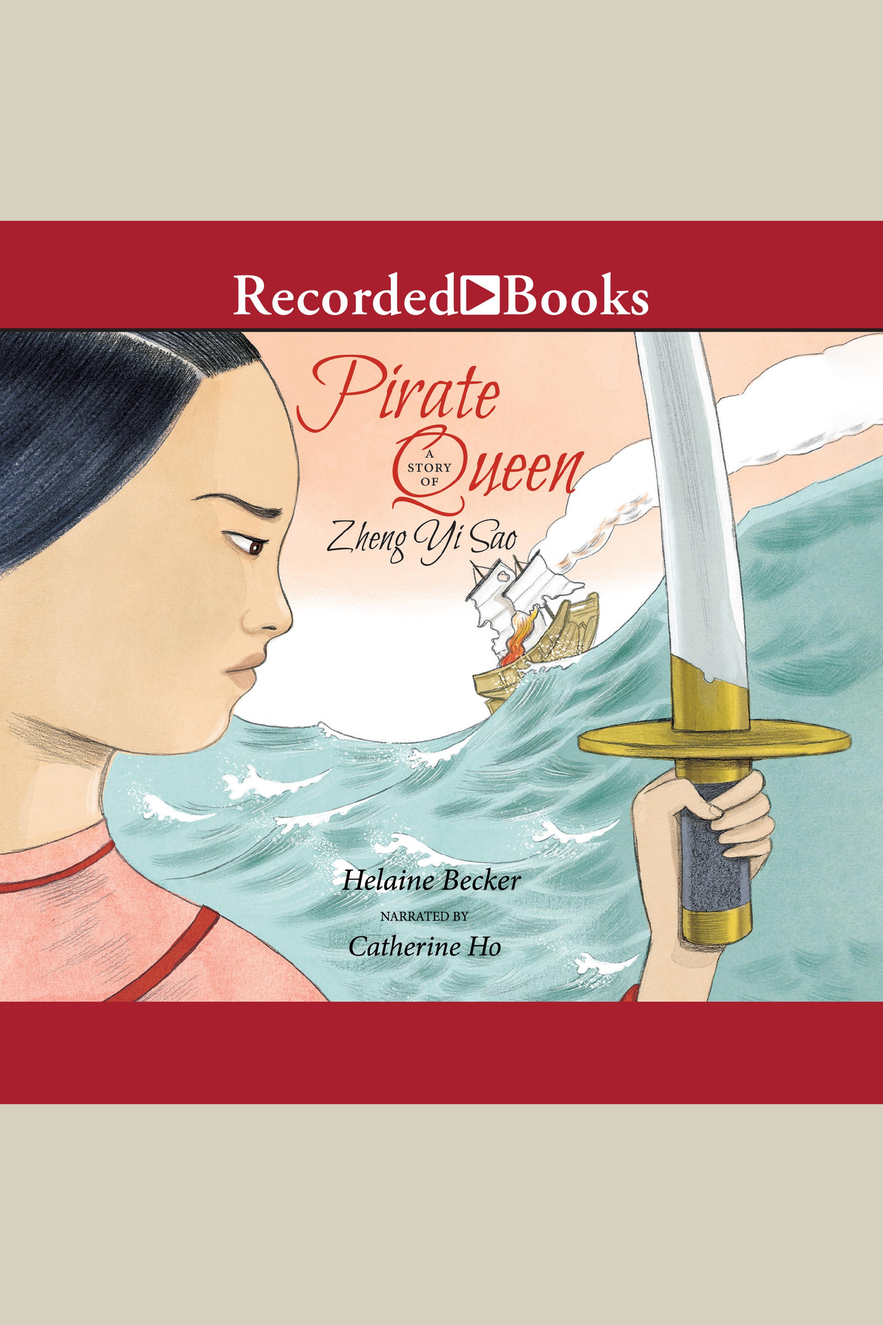 Umschlagbild für Pirate Queen [electronic resource] : A Story of Zheng Yi Sao