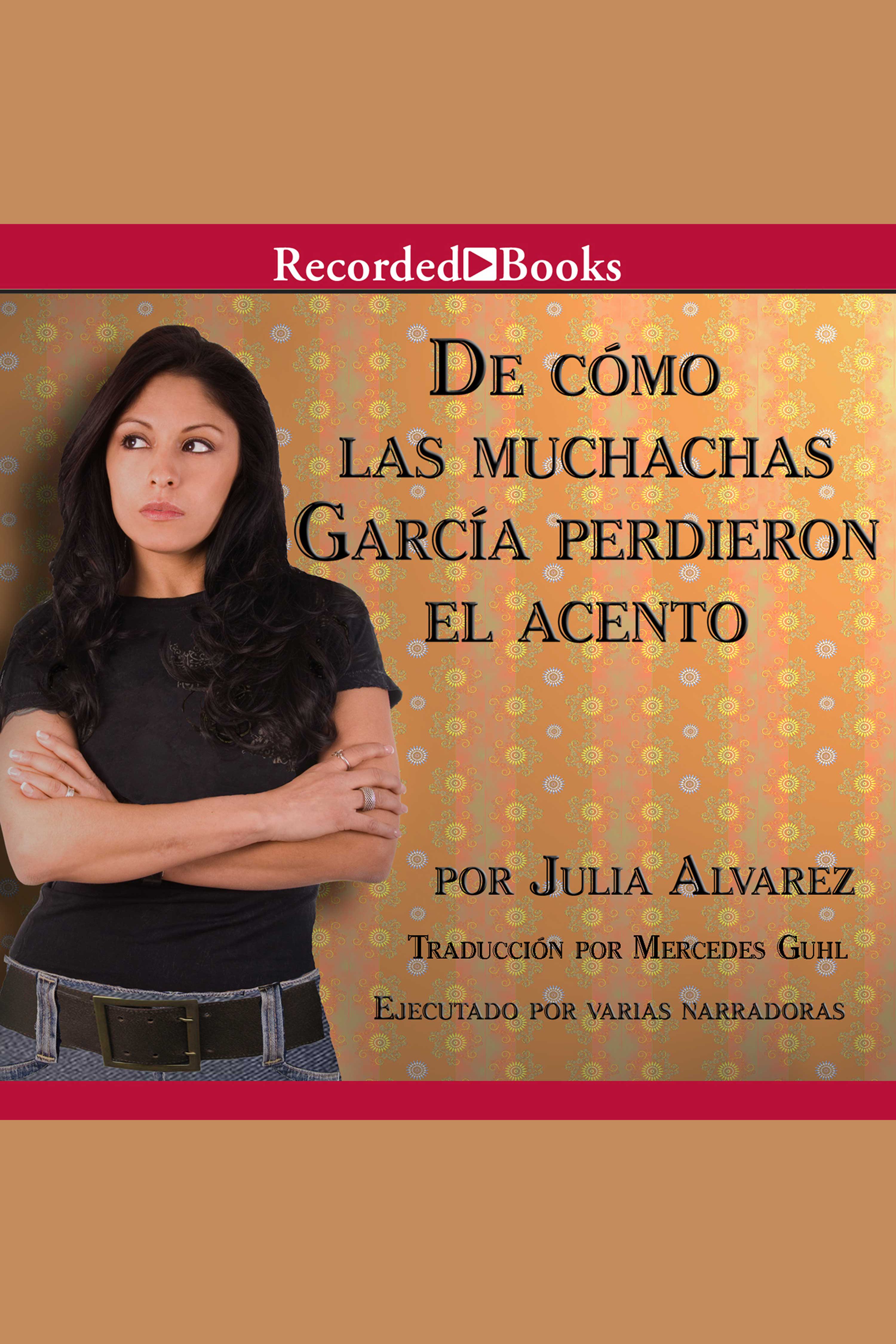 Cover image for Cómo las muchachas García perdieron su acento [electronic resource] :