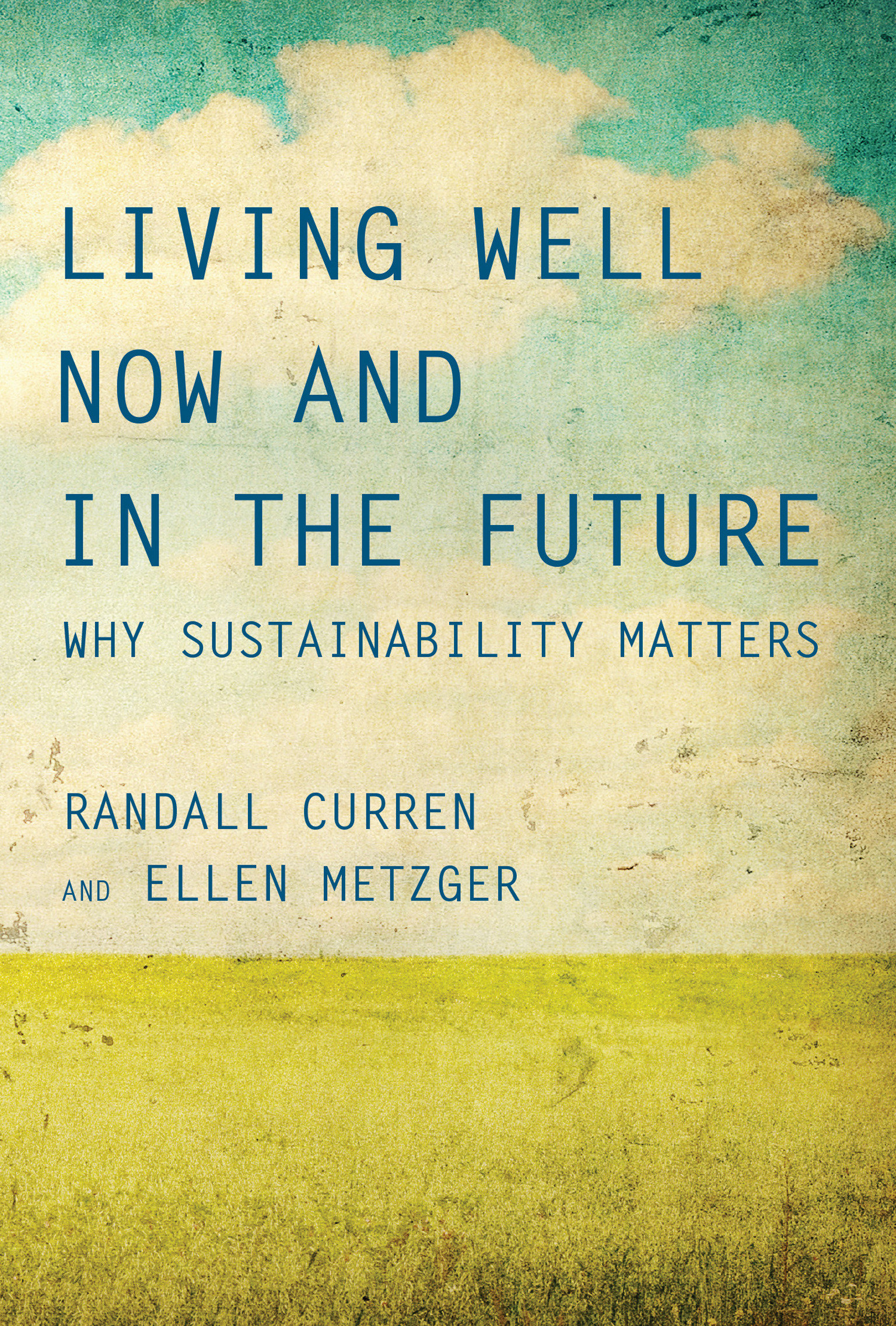 Living Well Now and in the Future Why Sustainability Matters cover image