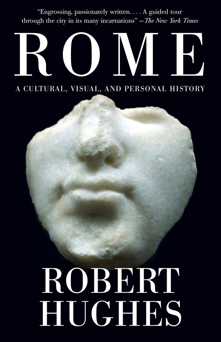 Rome a cultural, visual, and personal history cover image