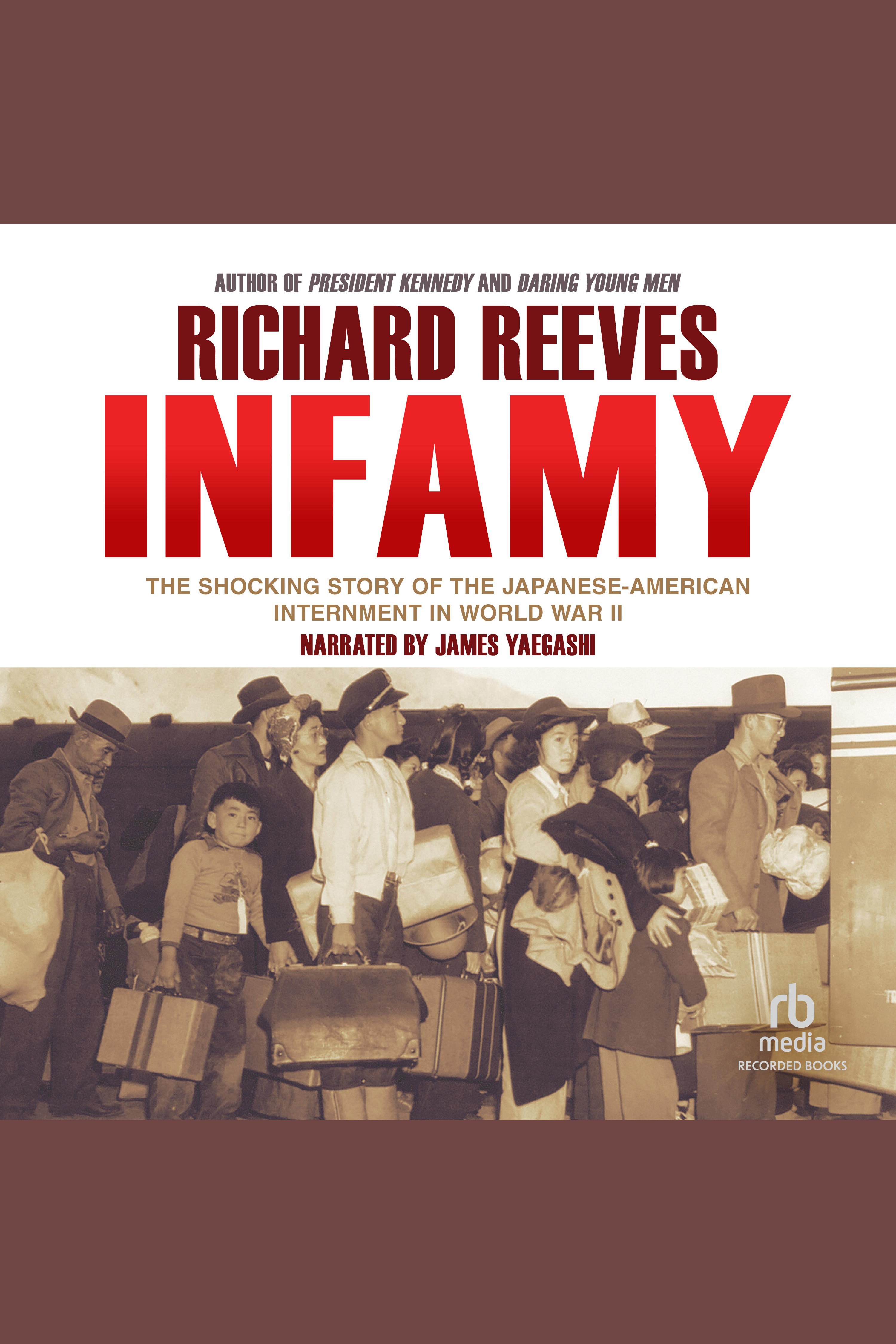 Infamy The Shocking Story of the Japanese American Internment in World War II cover image