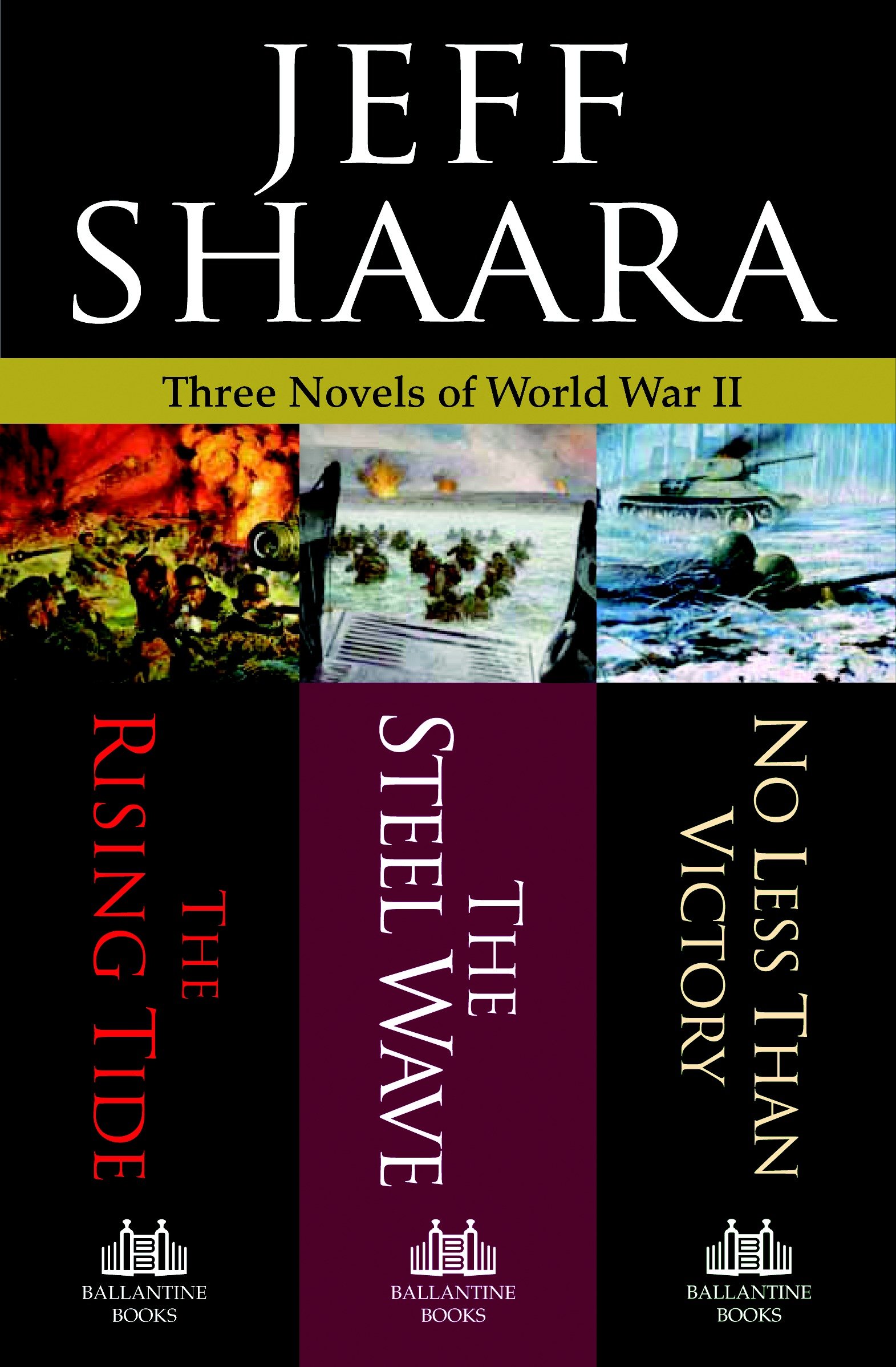 Three novels of World War II The rising tide, the steel wave, no less than victory cover image
