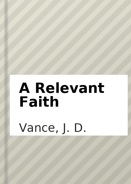 A Relevant Faith Searching for a Meaningful American Christianity cover image