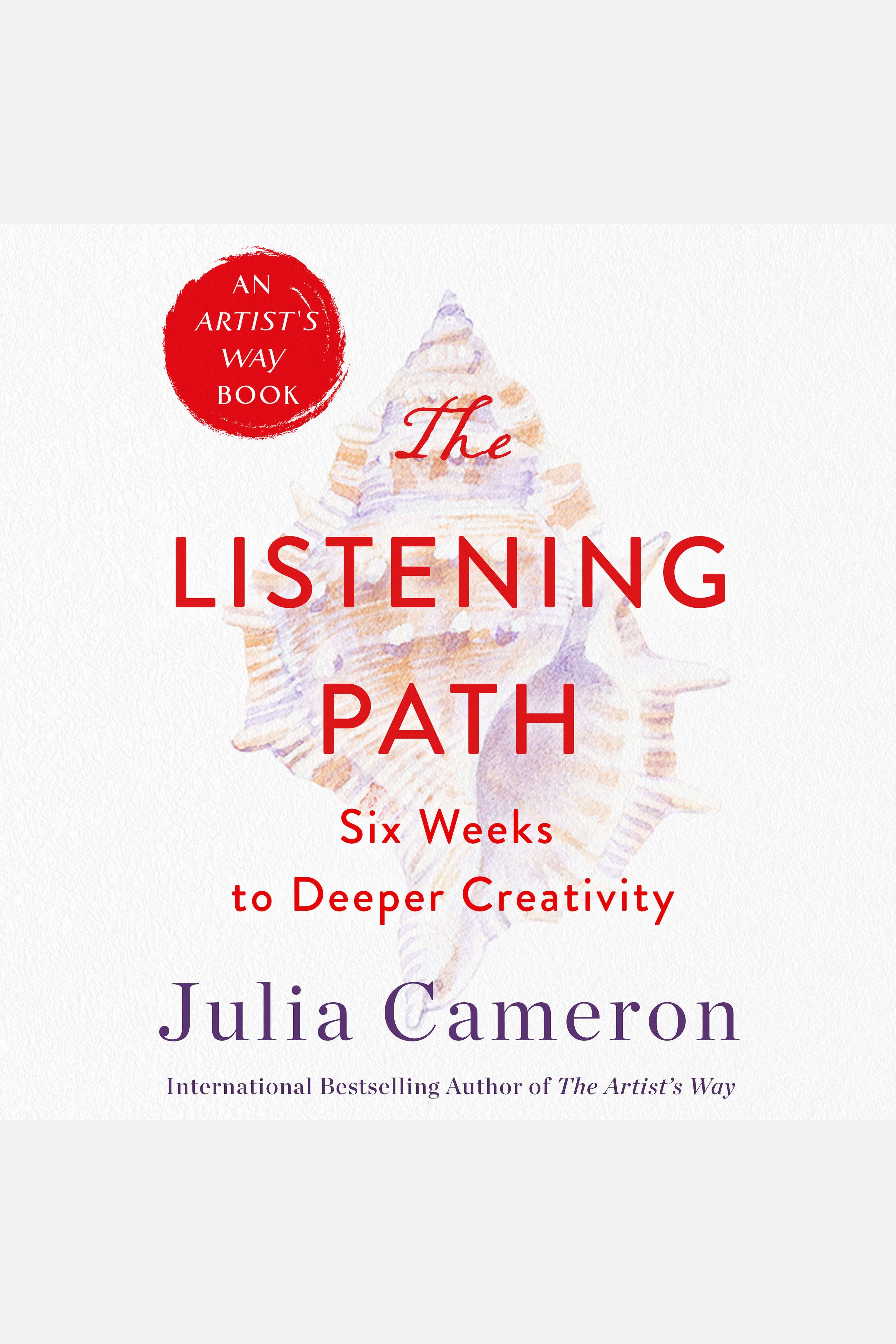 Umschlagbild für The Listening Path [electronic resource] : The Creative Art of Attention (A 6-Week Artist's Way Program)