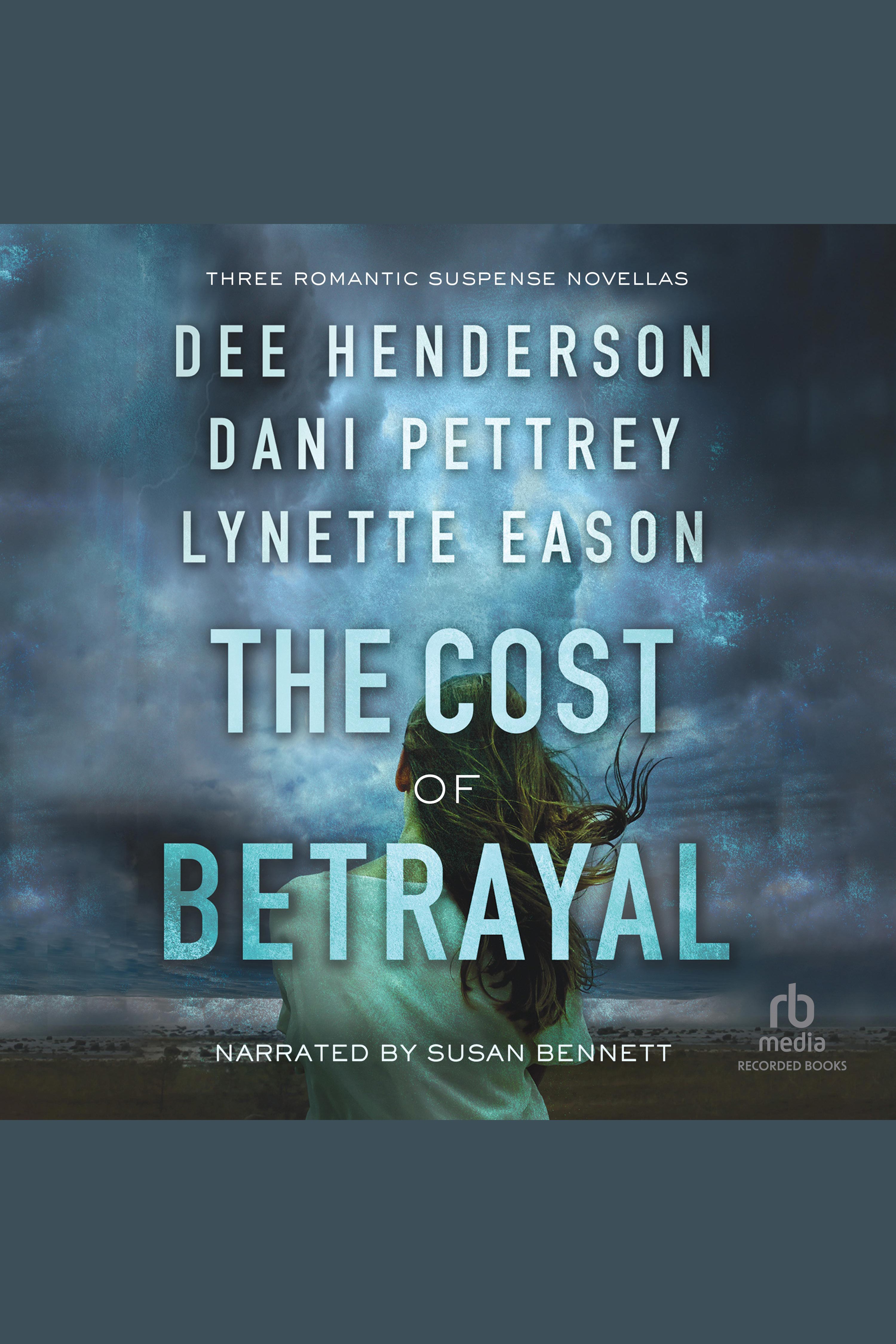 Cover image for Cost of Betrayal, The [electronic resource] : Three Romantic Suspense Novellas
