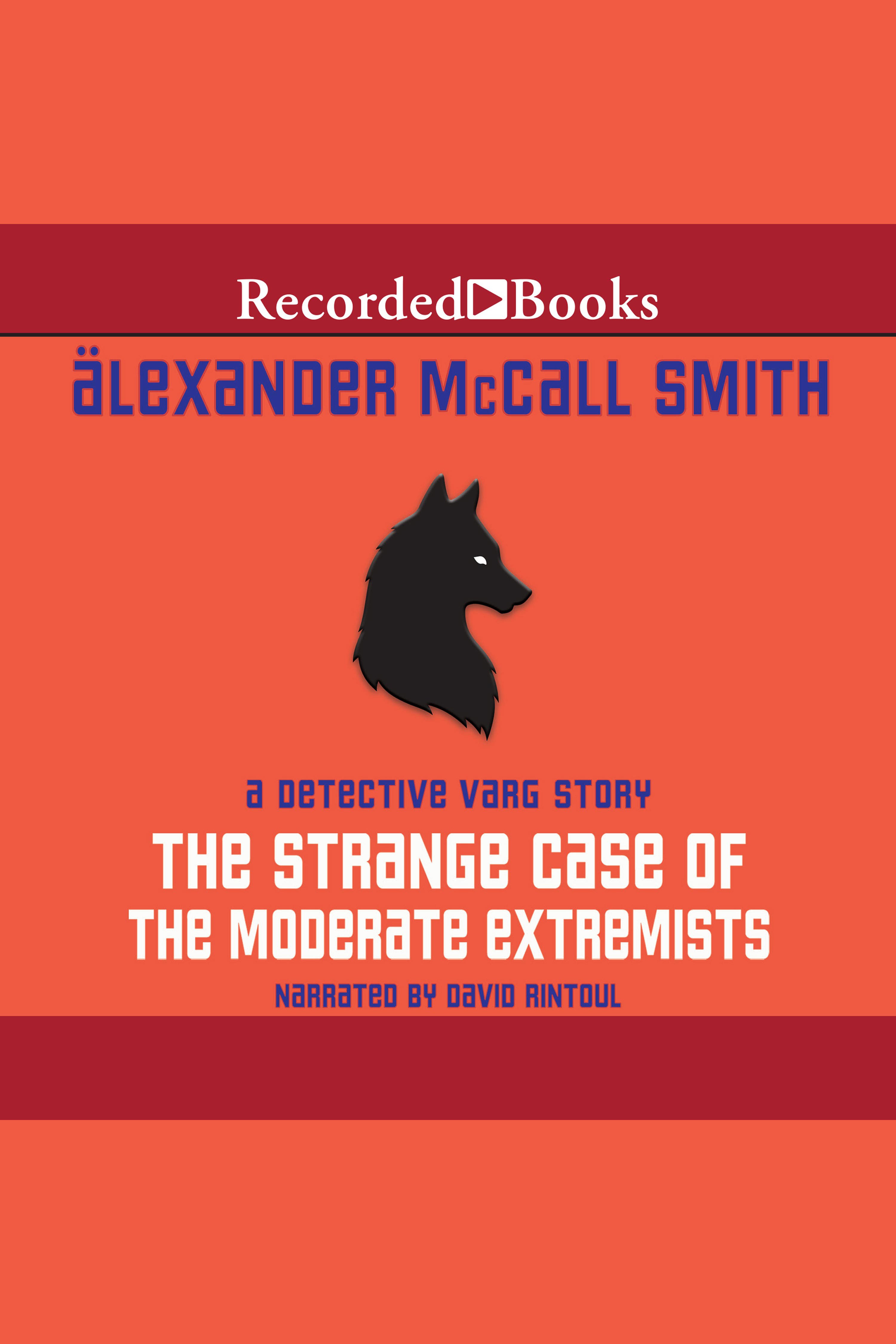 Cover image for Strange Case of the Moderate Extremists, The [electronic resource] :