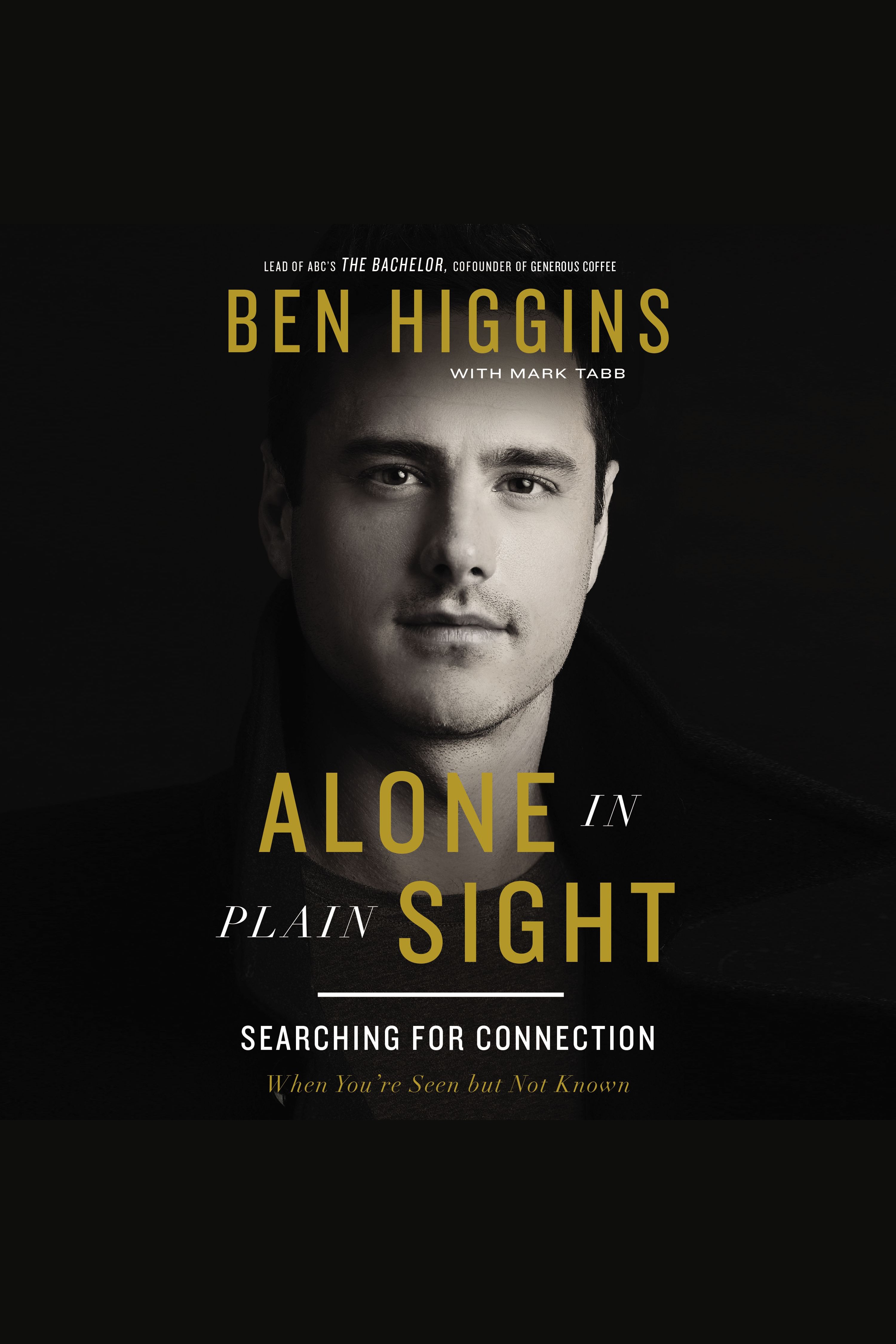 Alone in Plain Sight Searching for Connection When You're Seen but Not Known cover image