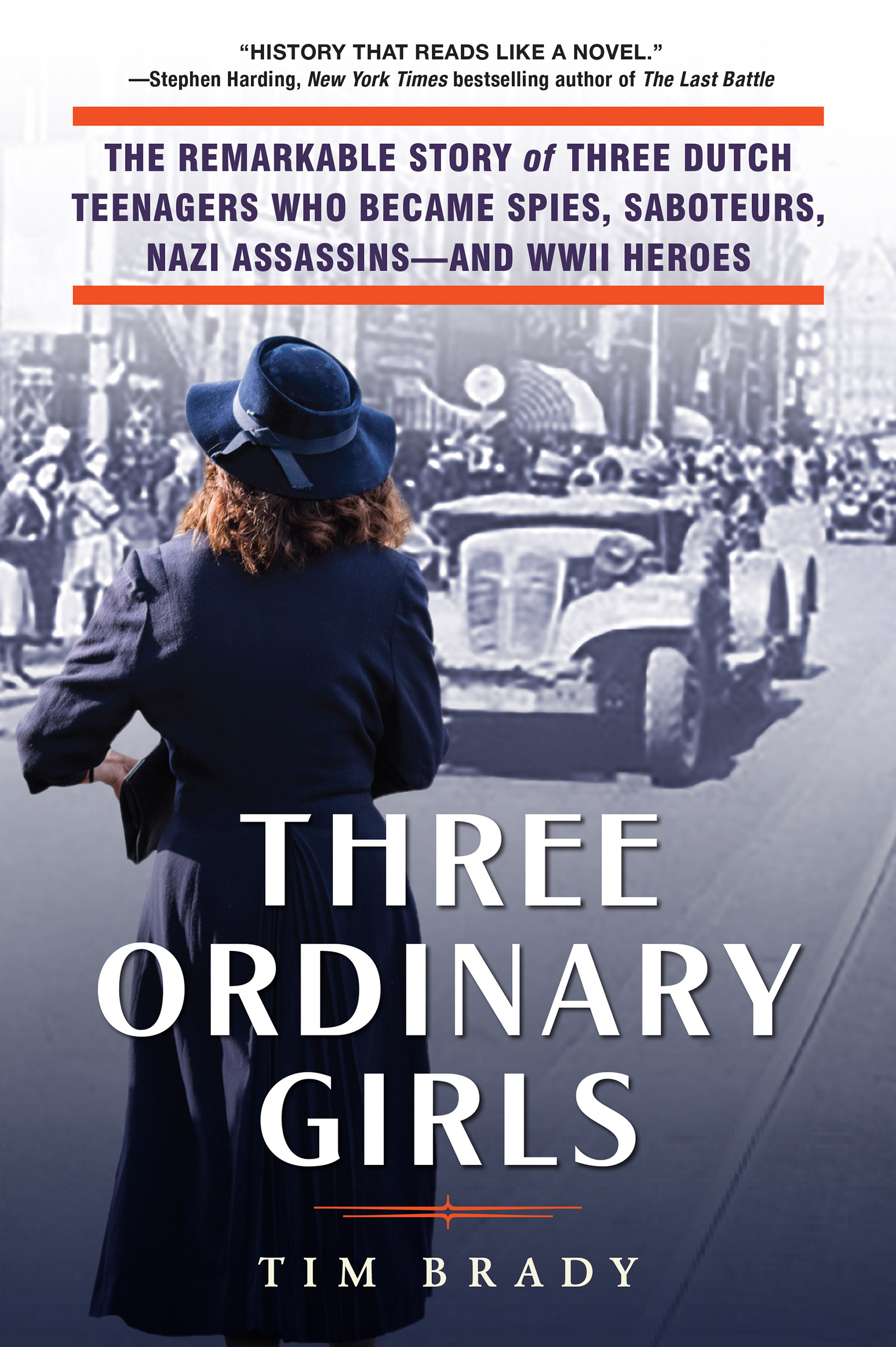 Imagen de portada para Three Ordinary Girls [electronic resource] : The Remarkable Story of Three Dutch Teenagers Who Became Spies, Saboteurs, Nazi Assassins–and WWII Heroes