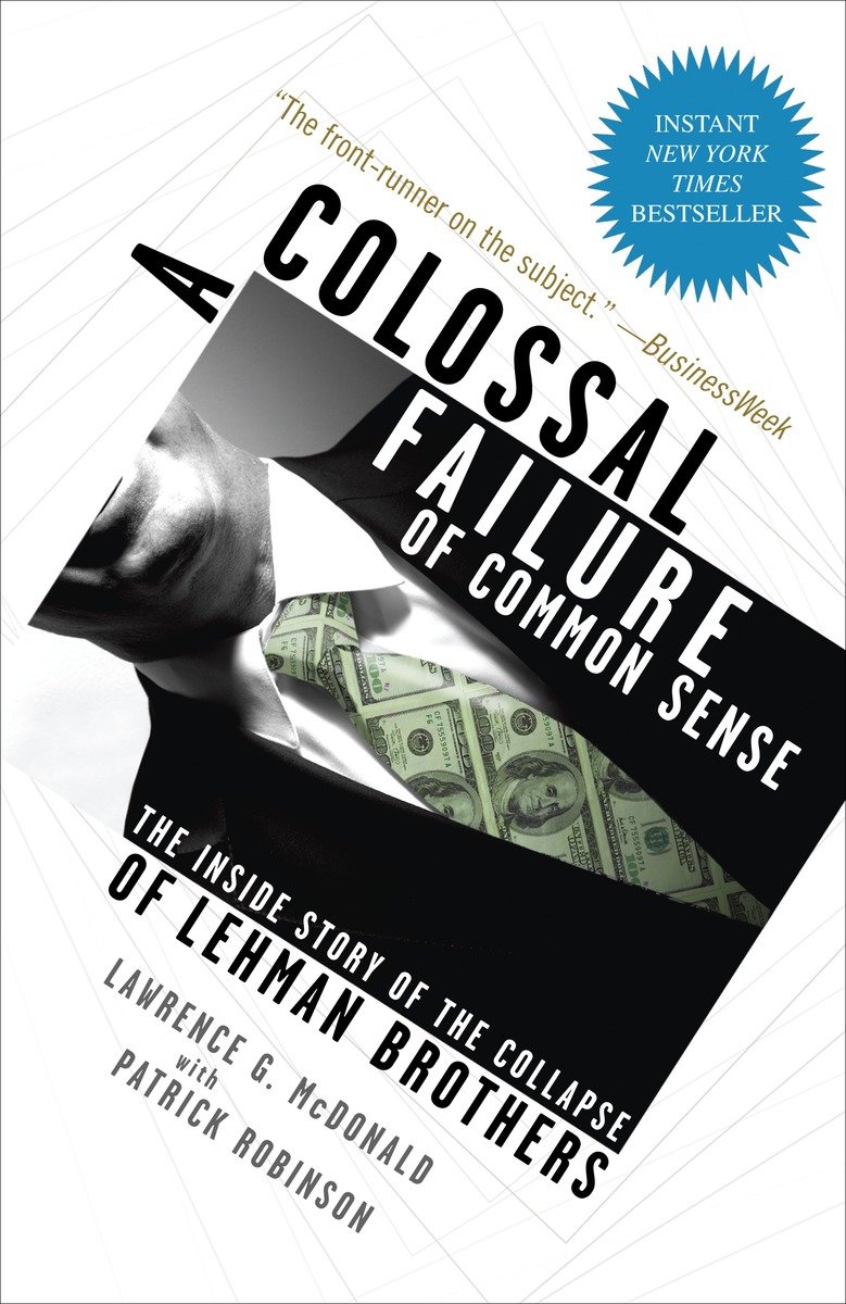 Cover image for A Colossal Failure of Common Sense [electronic resource] : The Inside Story of the Collapse of Lehman Brothers