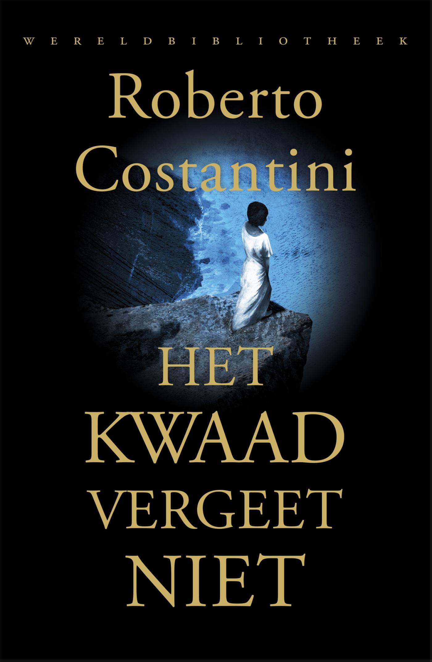 Het kwaad vergeet niet