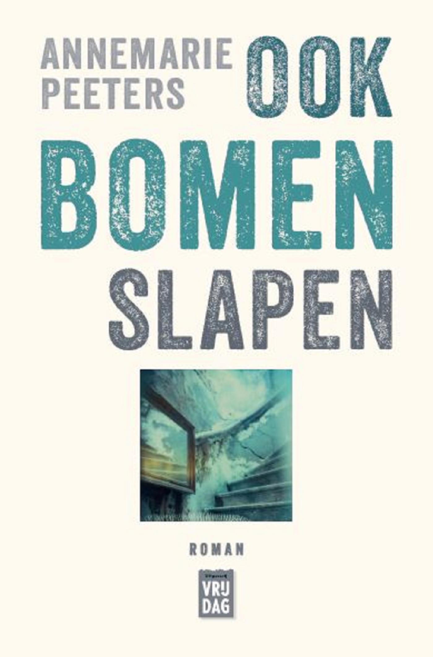 Ook bomen slapen : roman