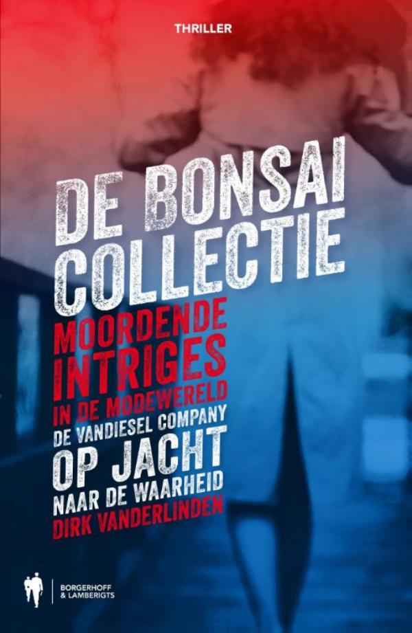 De Bonsai collectie : moordende intriges in de modewereld : de Vandiesel company op jacht naar de waarheid