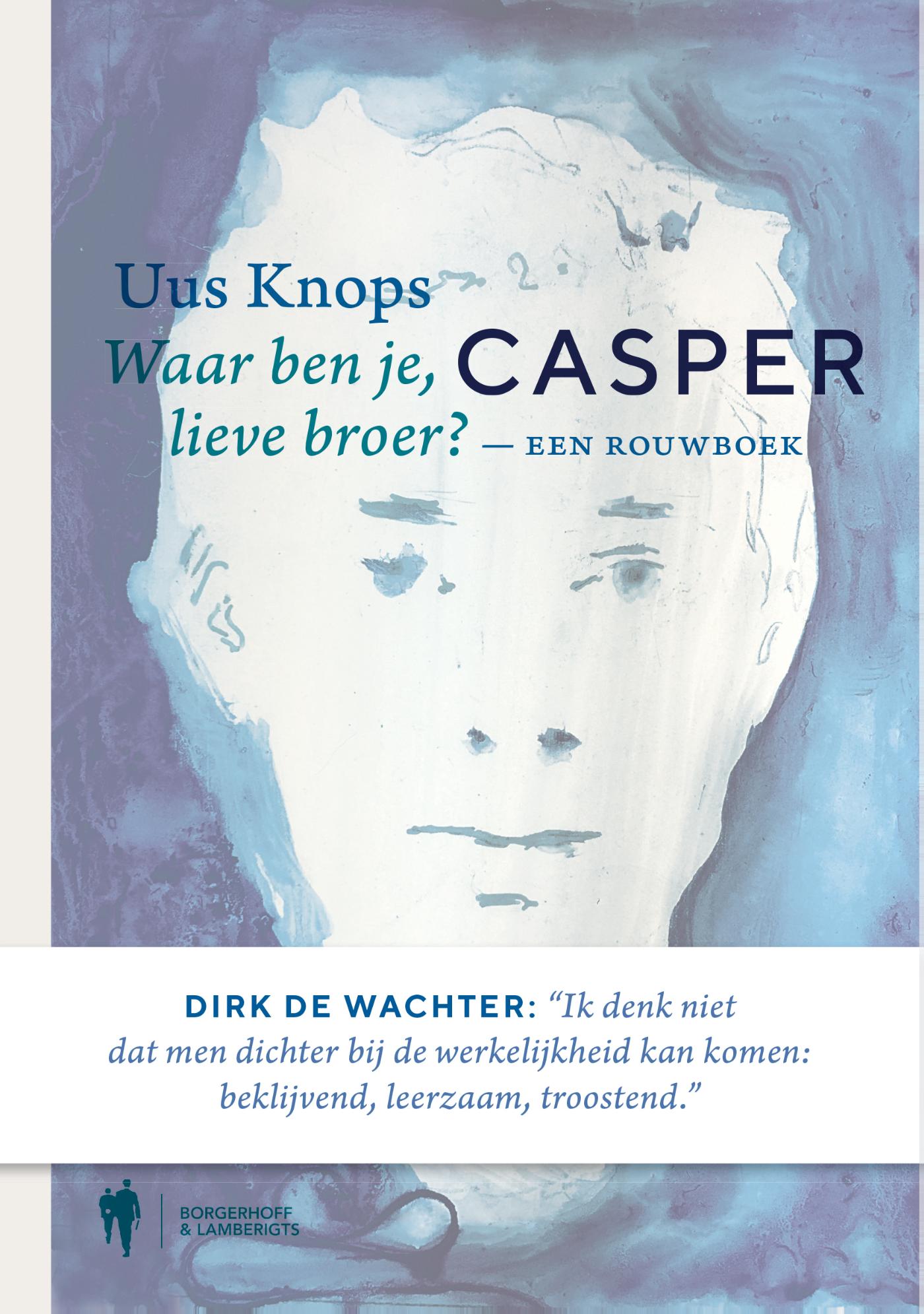 Casper : een rouwboek : waar ben je, lieve broer?