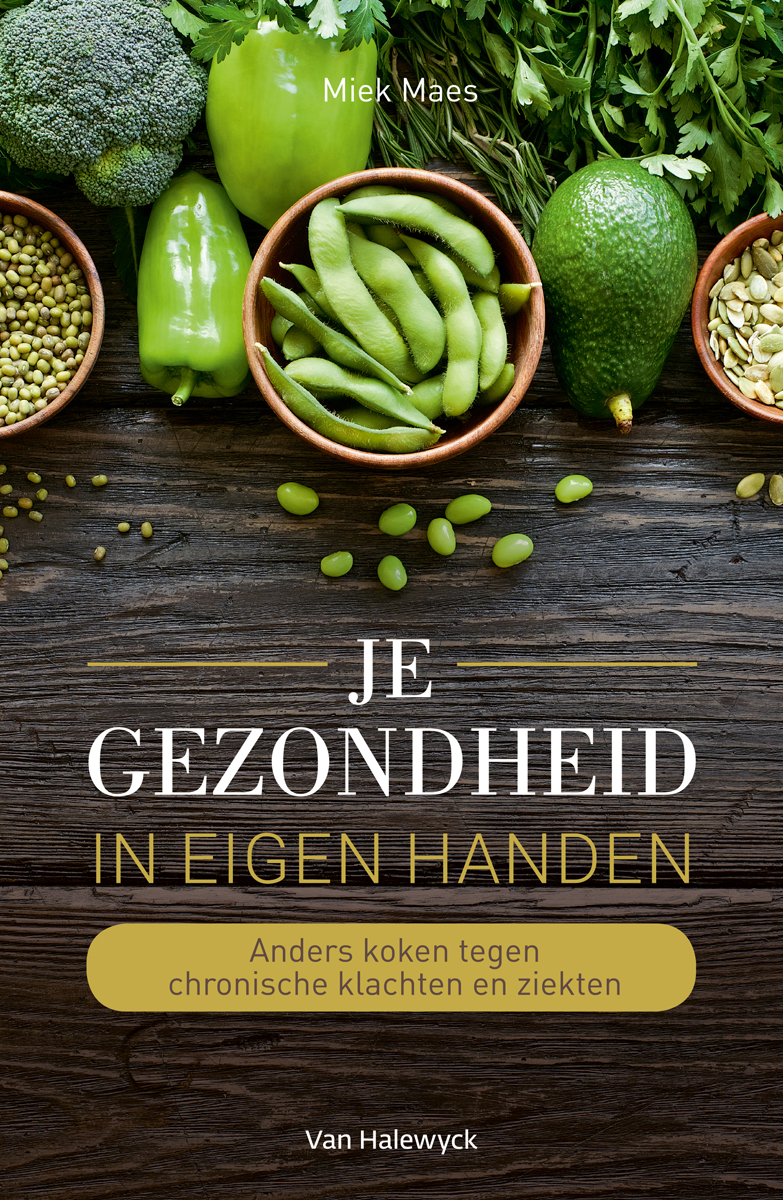 Je gezondheid in eigen handen : anders koken tegen chronische klachten en ziekten