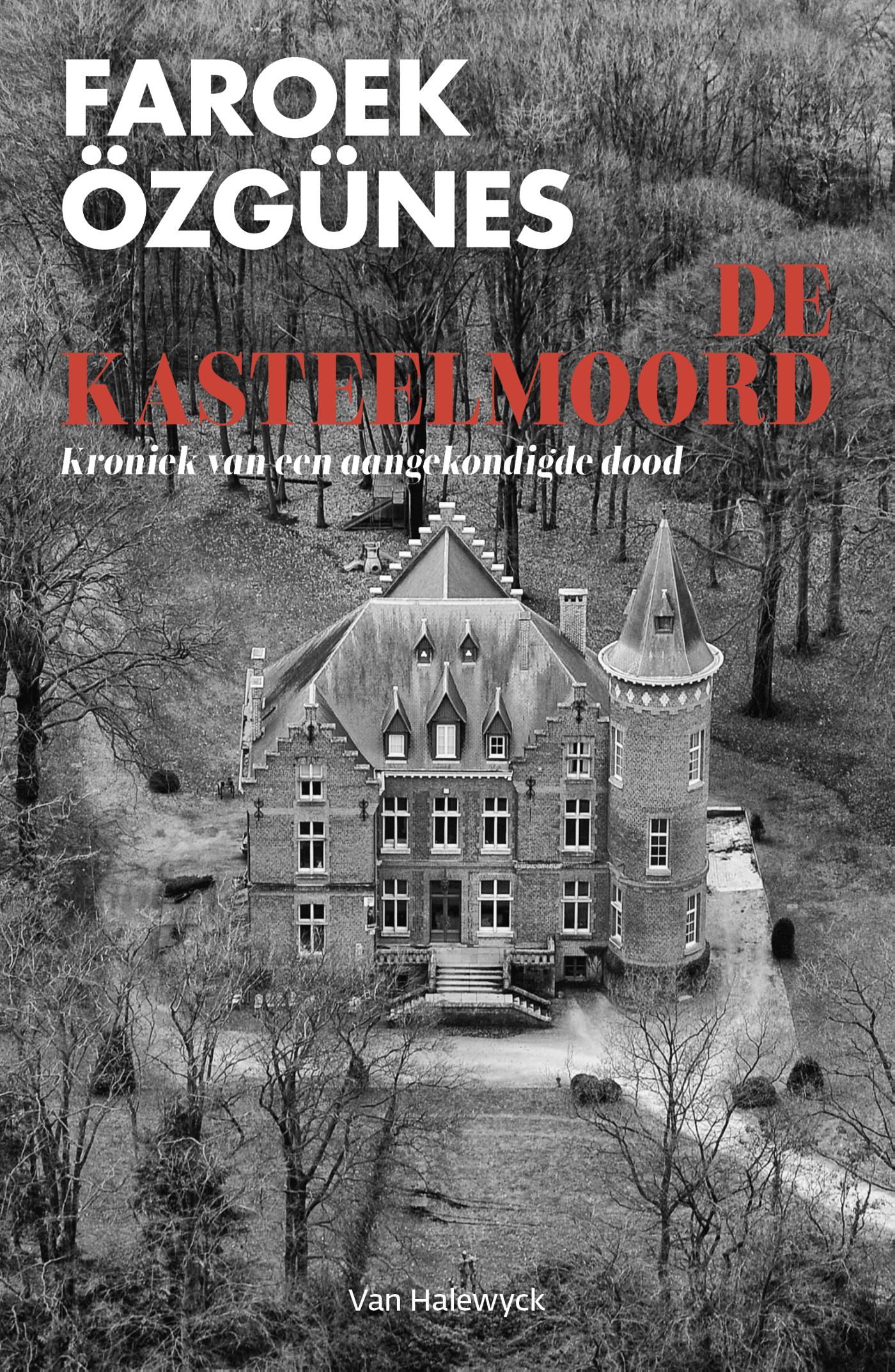 De kasteelmoord : kroniek van een aangekondigde dood